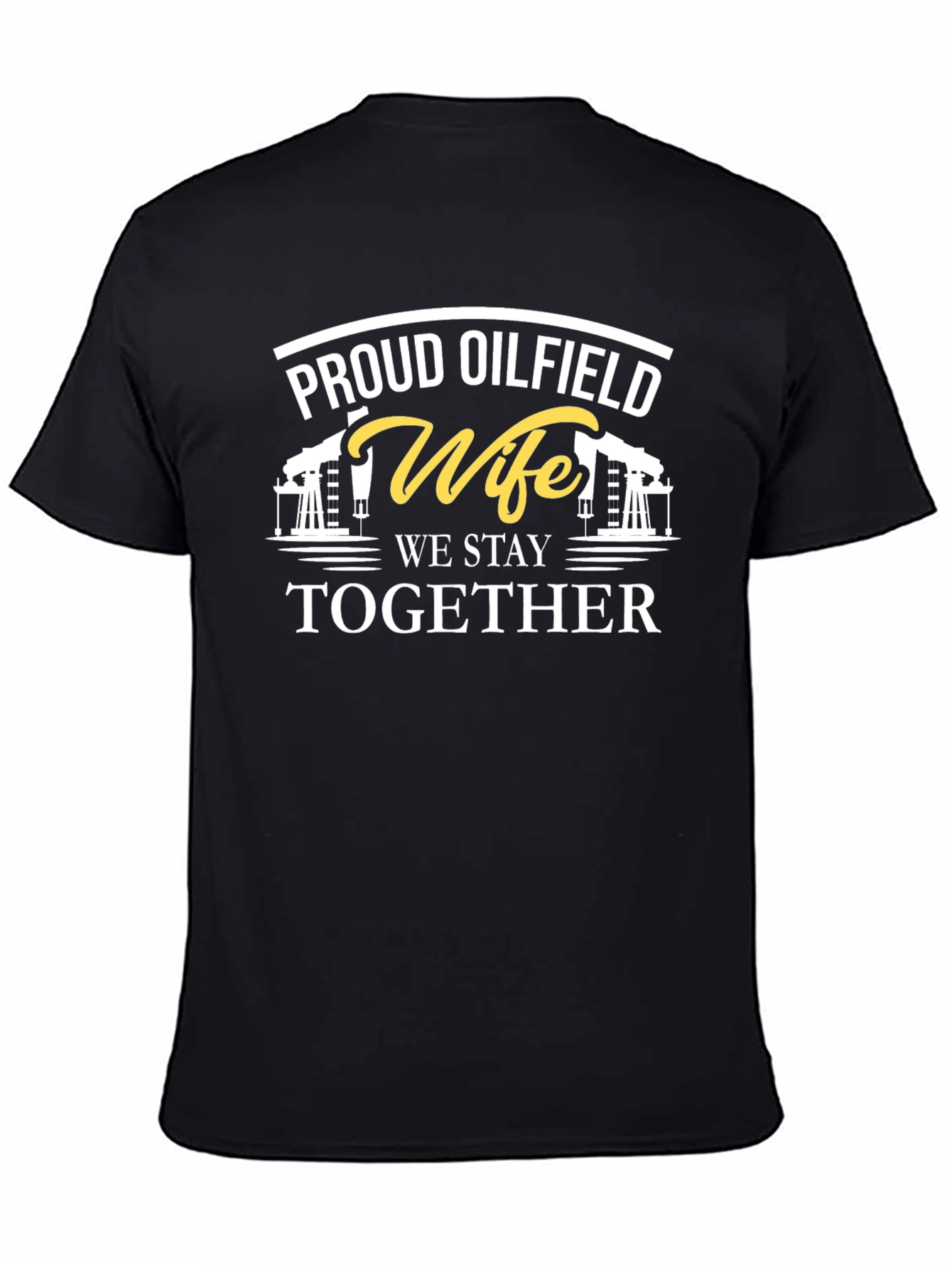 Proud Oilfield Wife Black T-Shirt