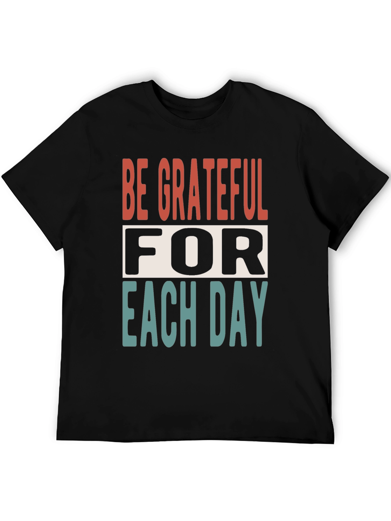 Be Grateful T-Shirt: Inspirational Everyday Wear