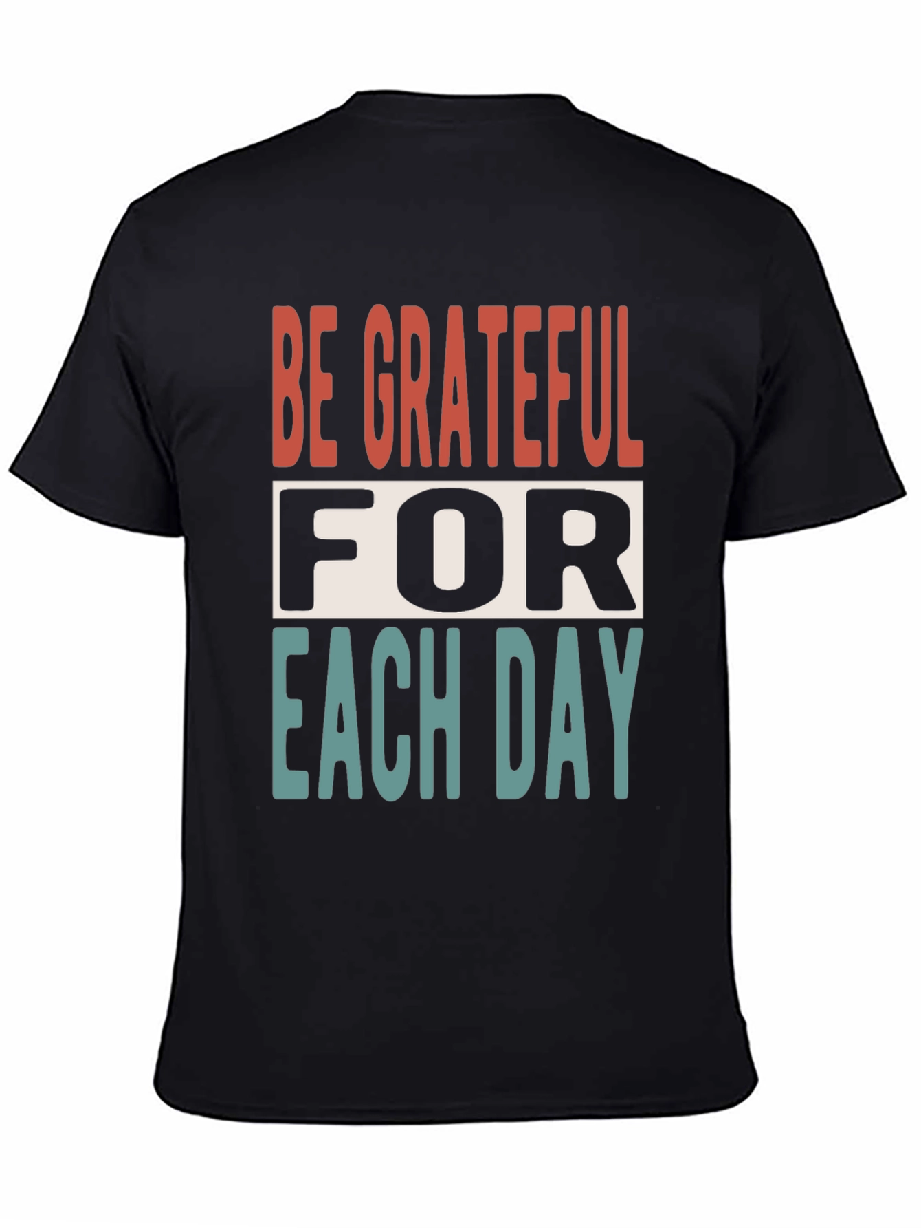 Be Grateful T-Shirt: Inspirational Everyday Wear