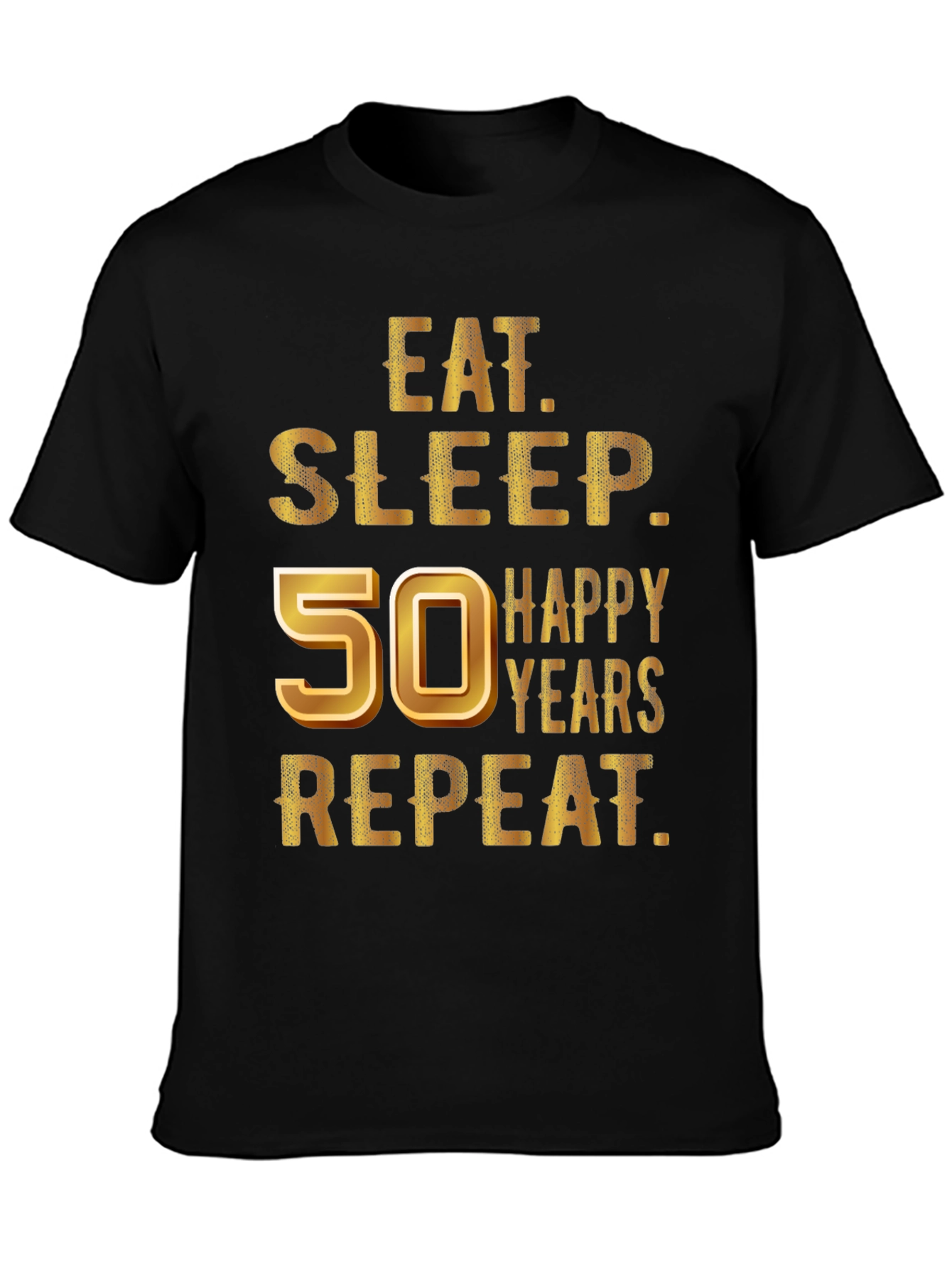 Eat Sleep 50 Happy Years Repeat T-Shirt