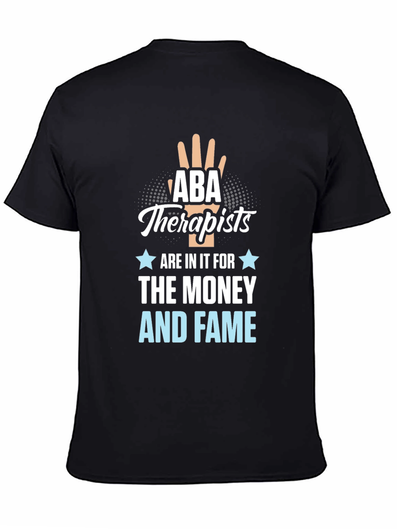 ABA Therapists Money & Fame Tee
