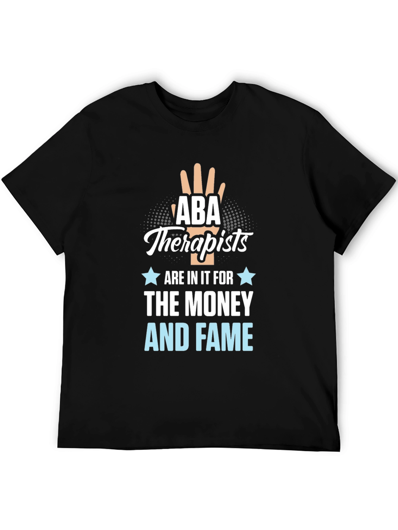 ABA Therapists Money & Fame Tee