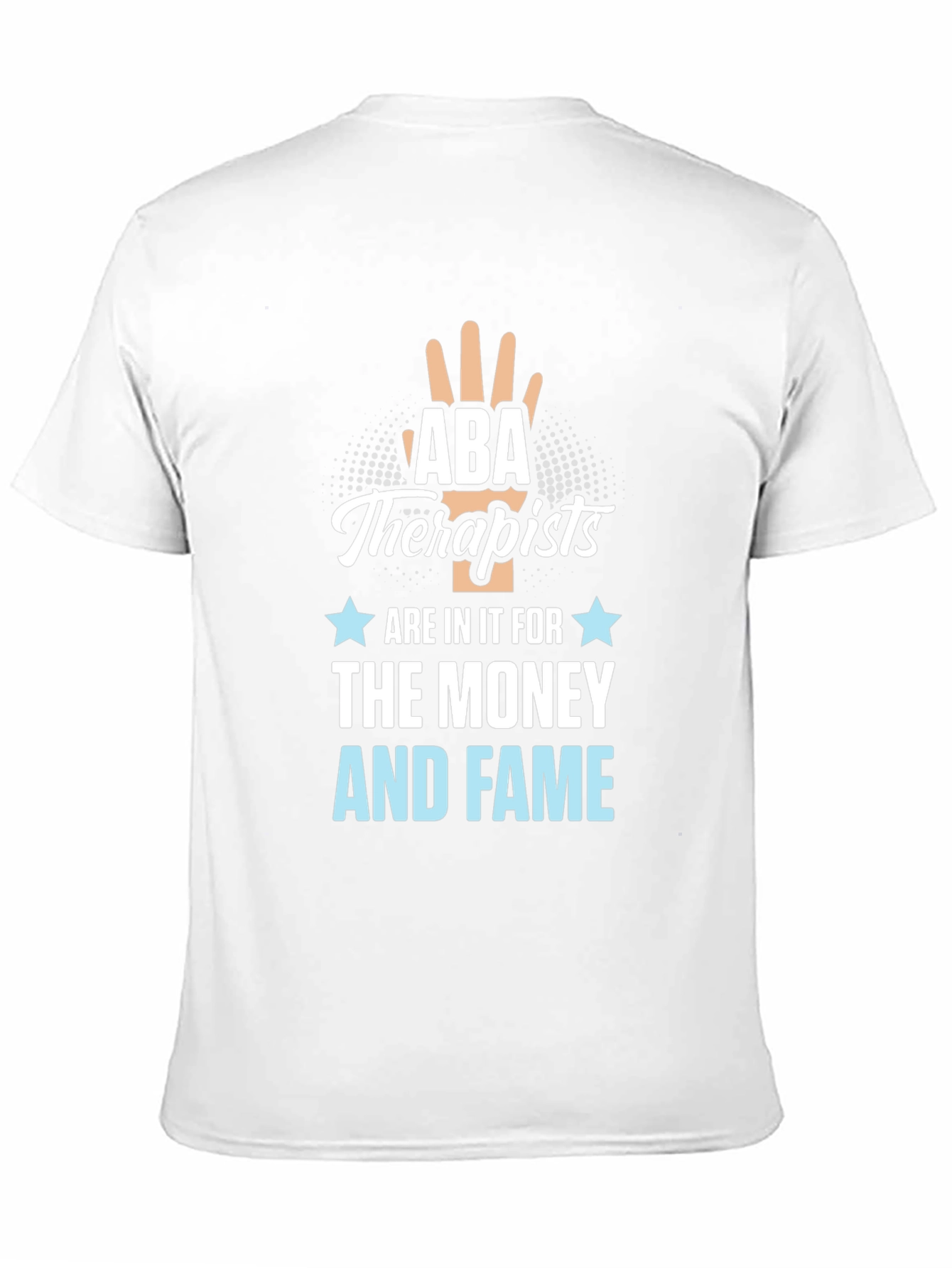 ABA Therapists Money & Fame Tee