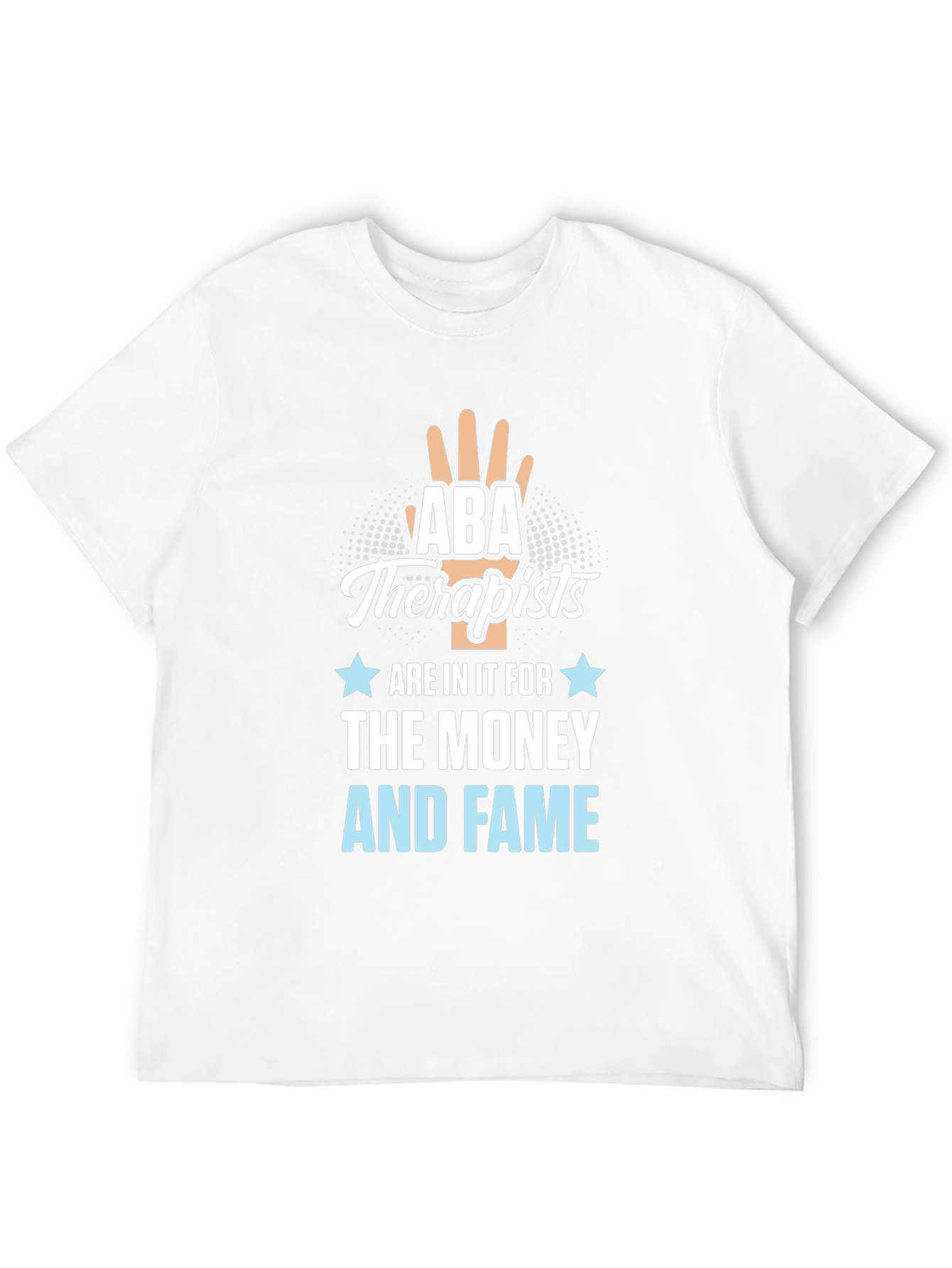 ABA Therapists Money & Fame Tee