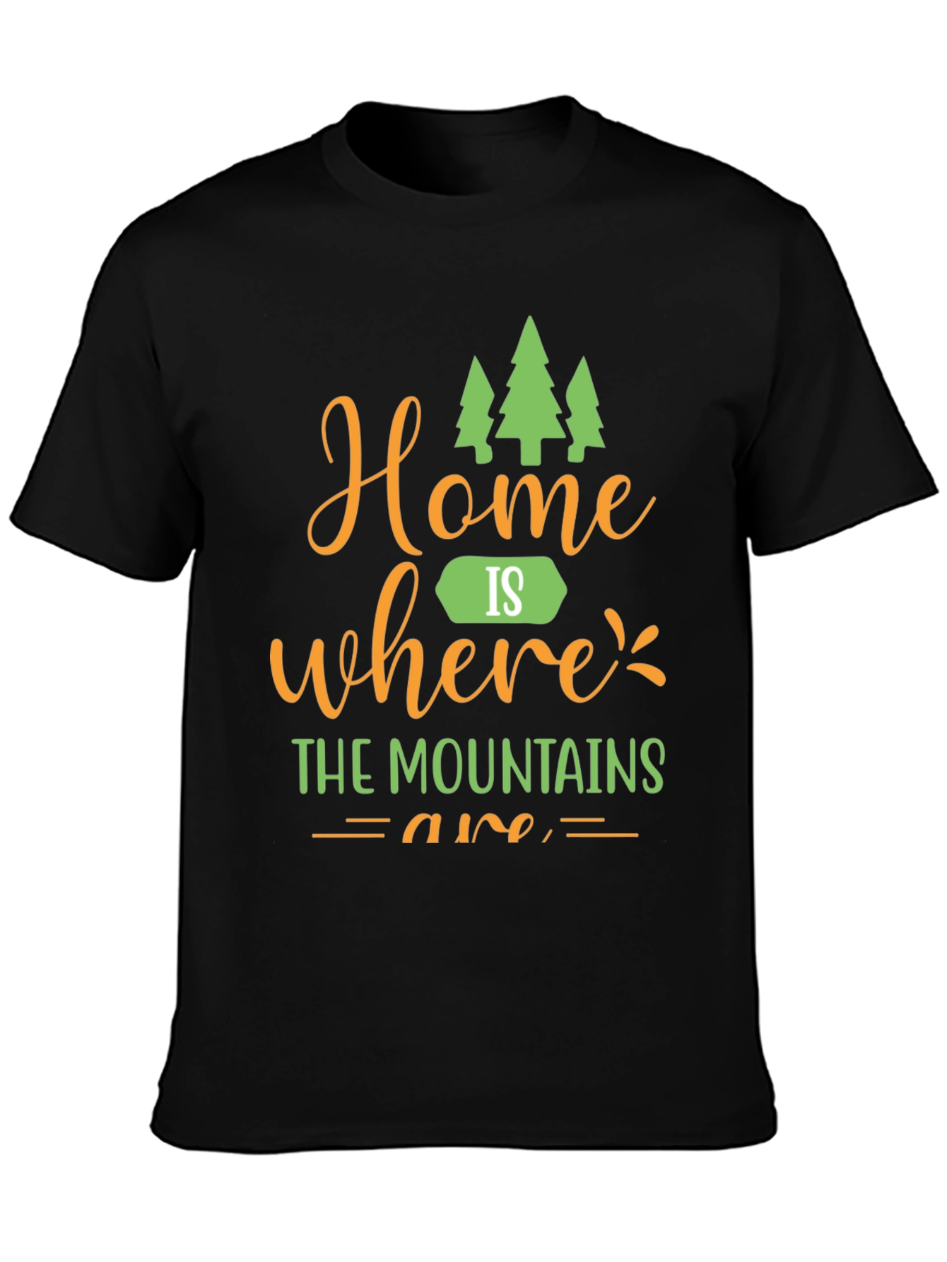 Home is Where Mountains Are Graphic Tee