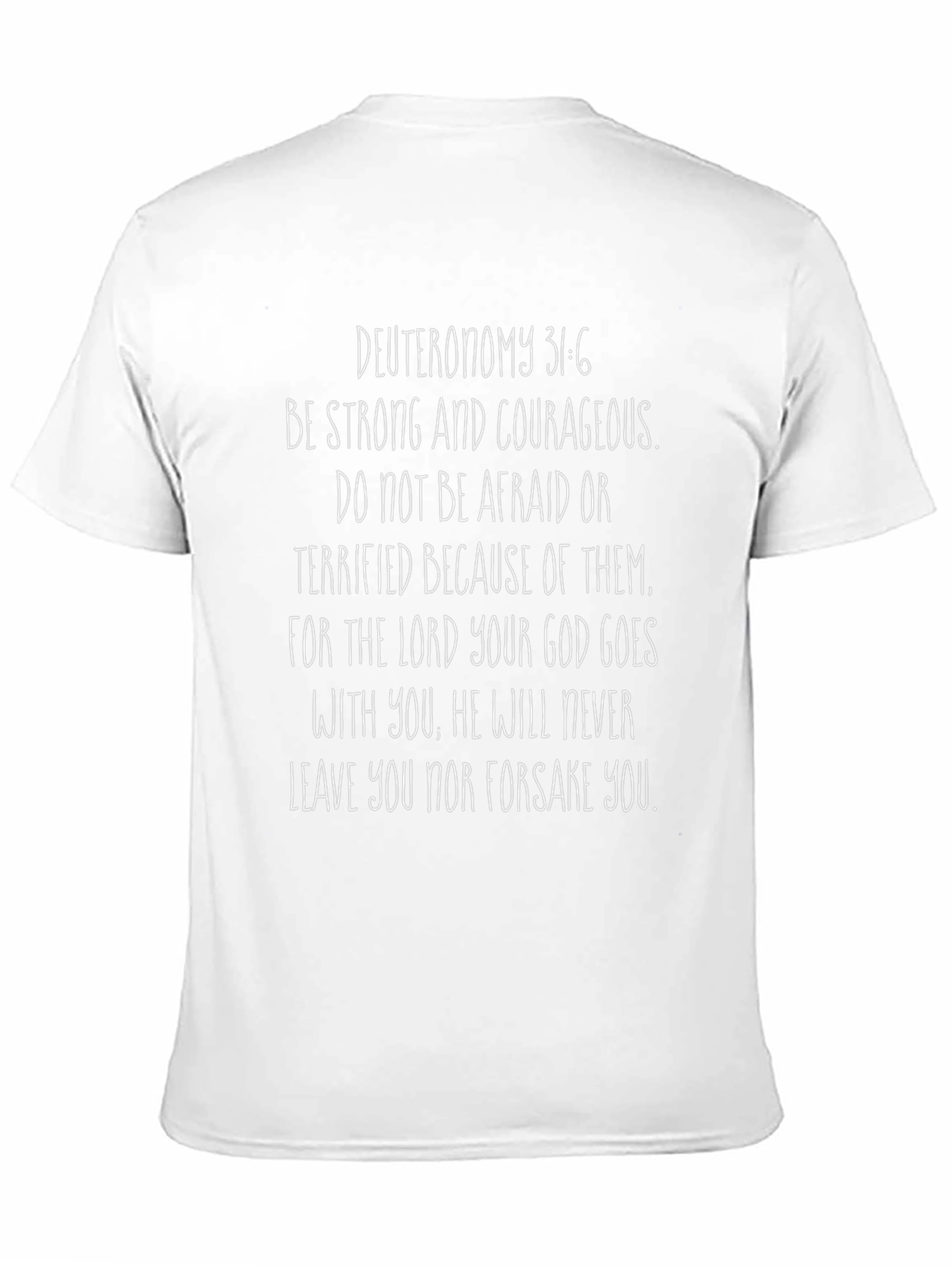 Deuteronomy 31:6 Christian T-Shirt - Be Strong