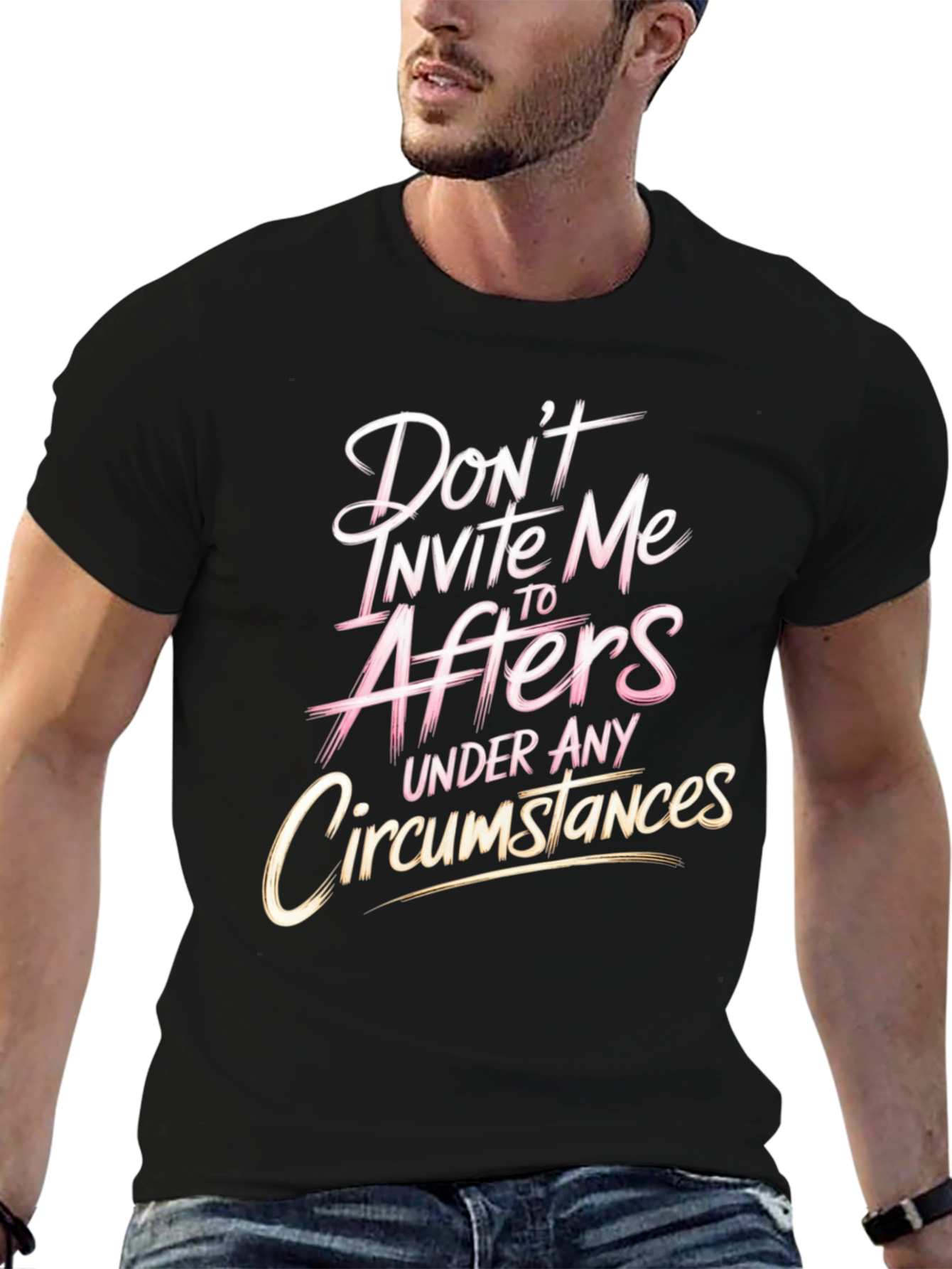 Dont Invite Me to Afters Funny Graphic T-Shirt