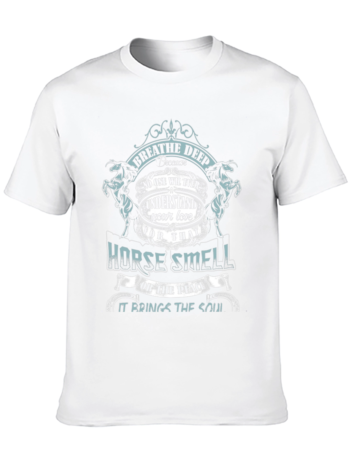Horse Smell T-Shirt - Breathe Deep Equestrian Love