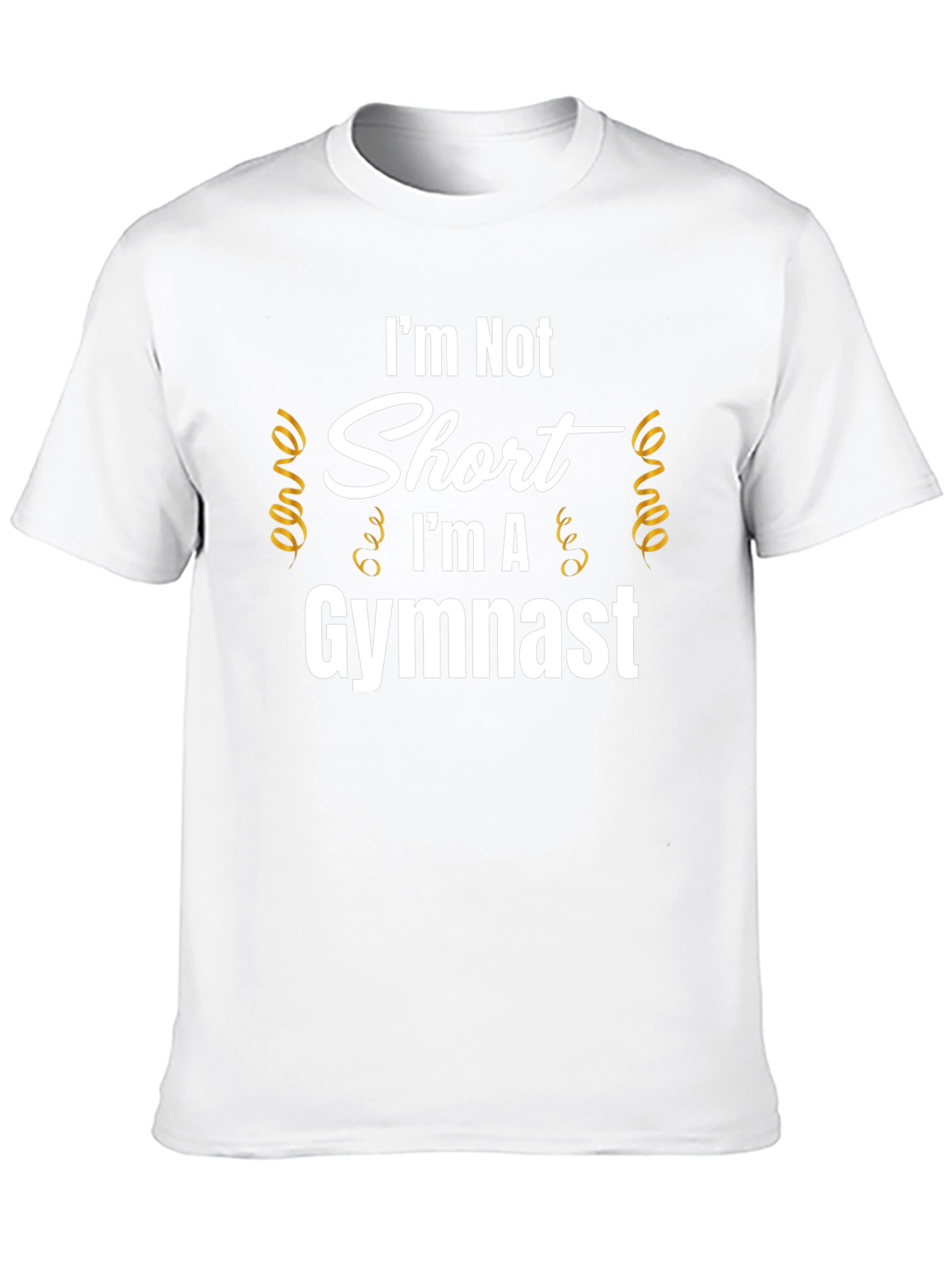 Im Not Short Im A Gymnast T-Shirt