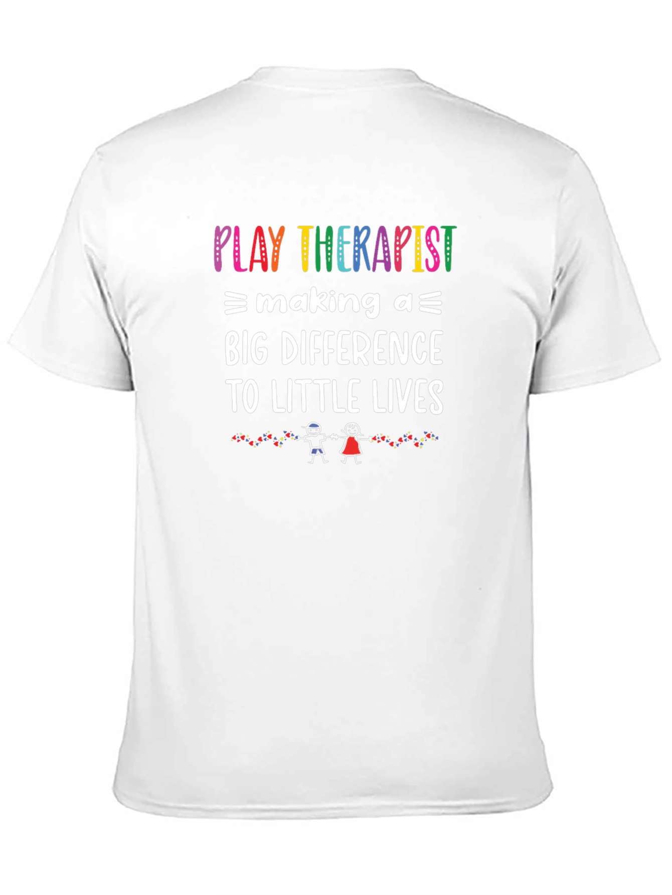 Play Therapist Tee: Making a Big Difference