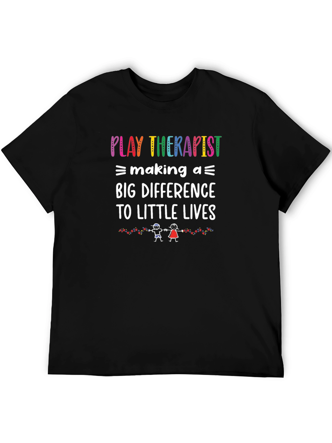 Play Therapist Tee: Making a Big Difference