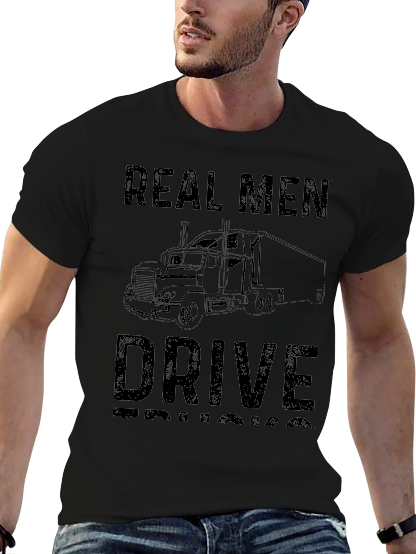 Real Men Drive Trucks T-Shirt