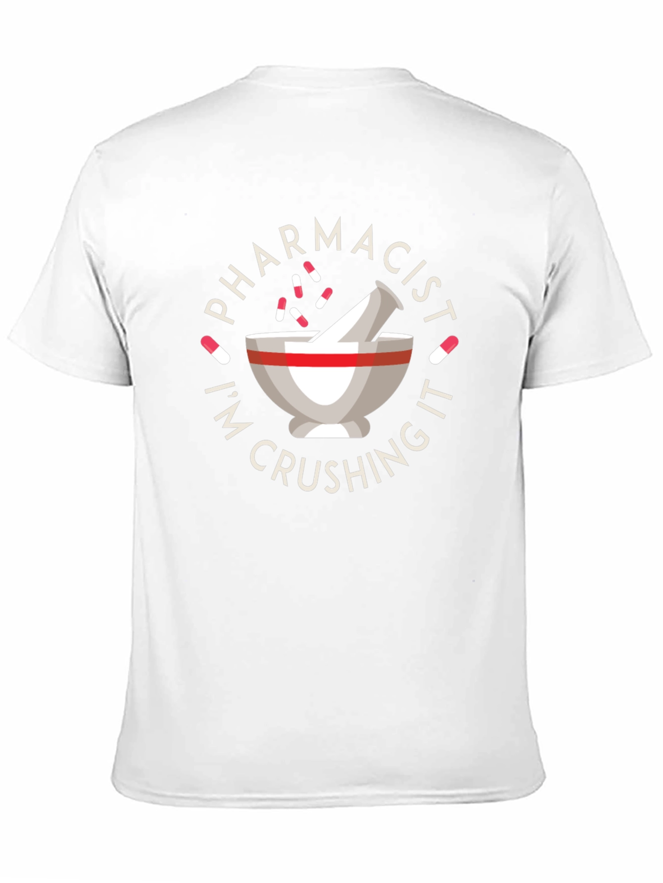 Pharmacist Crushing It T-Shirt - Funny Pharmacy Tee