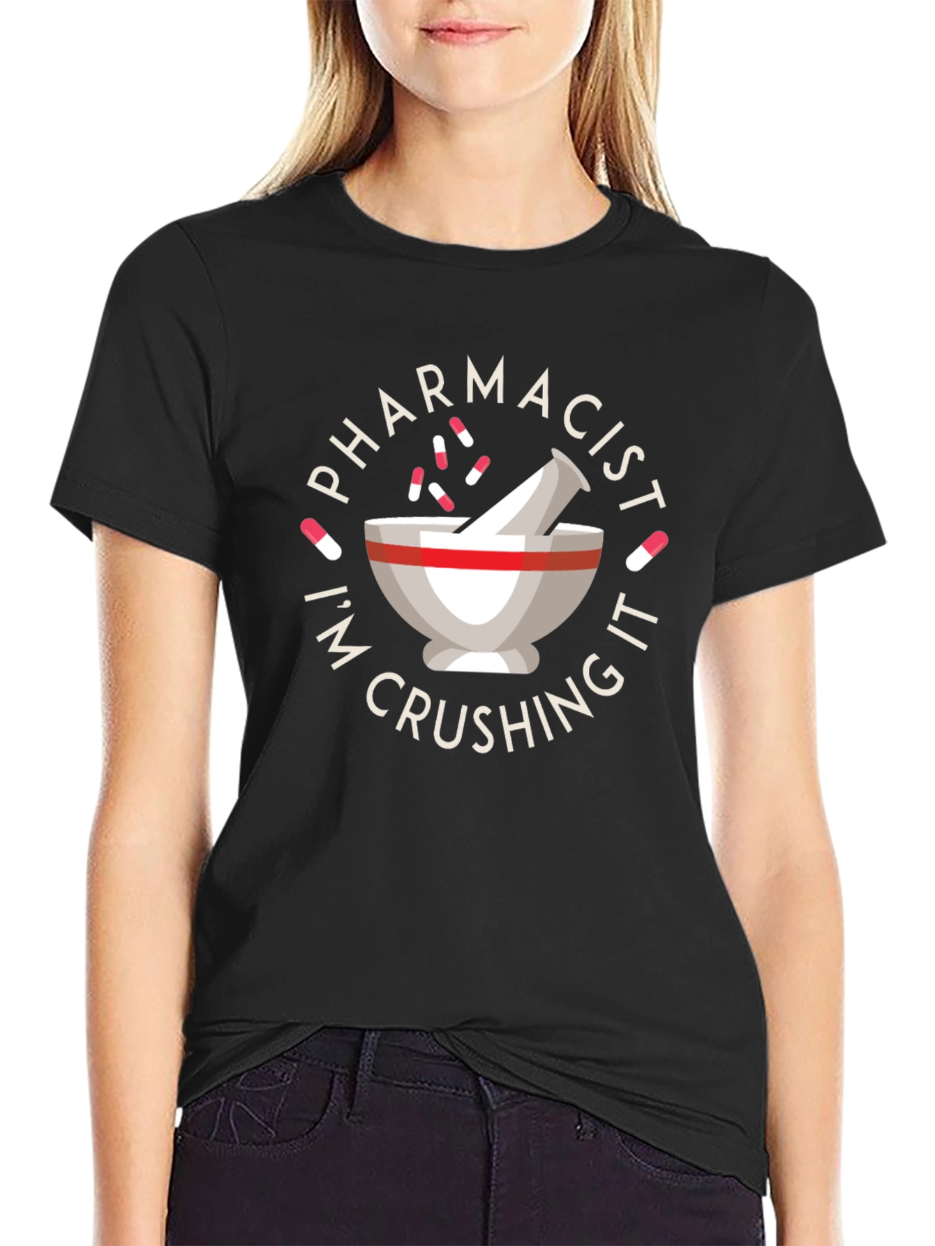 Pharmacist Crushing It T-Shirt - Funny Pharmacy Tee
