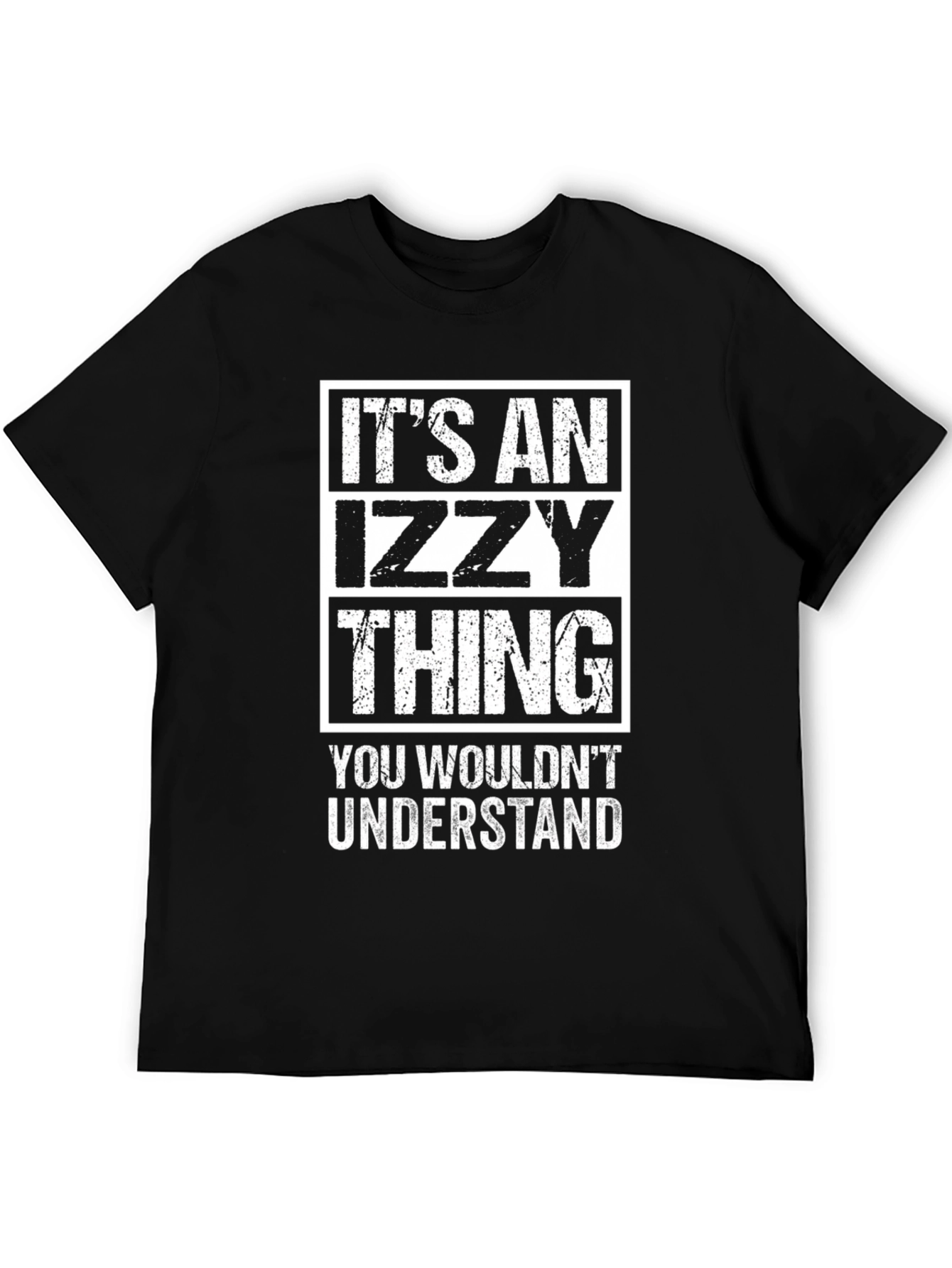 Its an Izzy Thing T-Shirt - You Wouldnt Understand