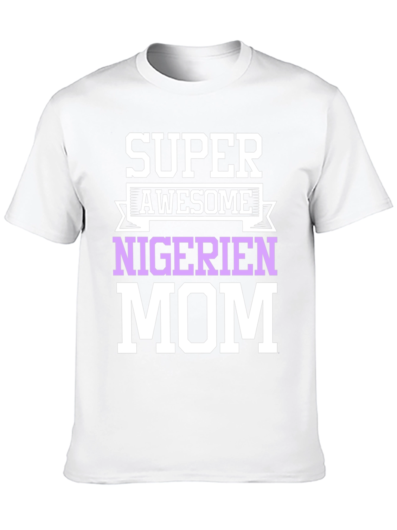 Super Awesome Nigerian Mom T-Shirt