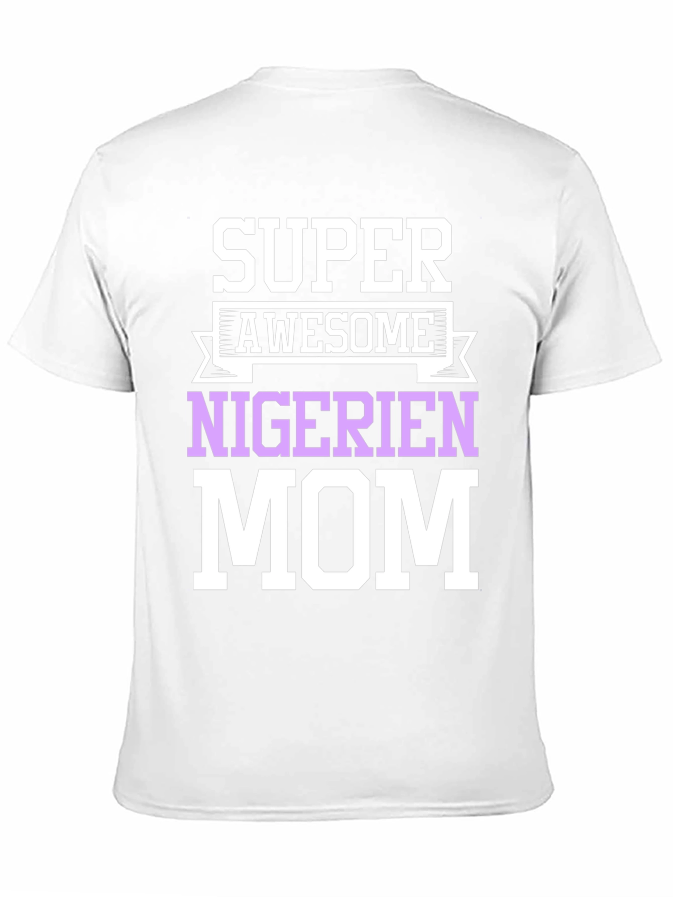 Super Awesome Nigerian Mom T-Shirt