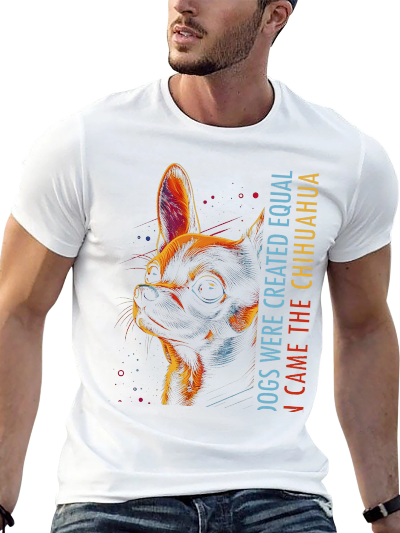 Chihuahua Graphic Tee - Dogs Were Created Equal...
