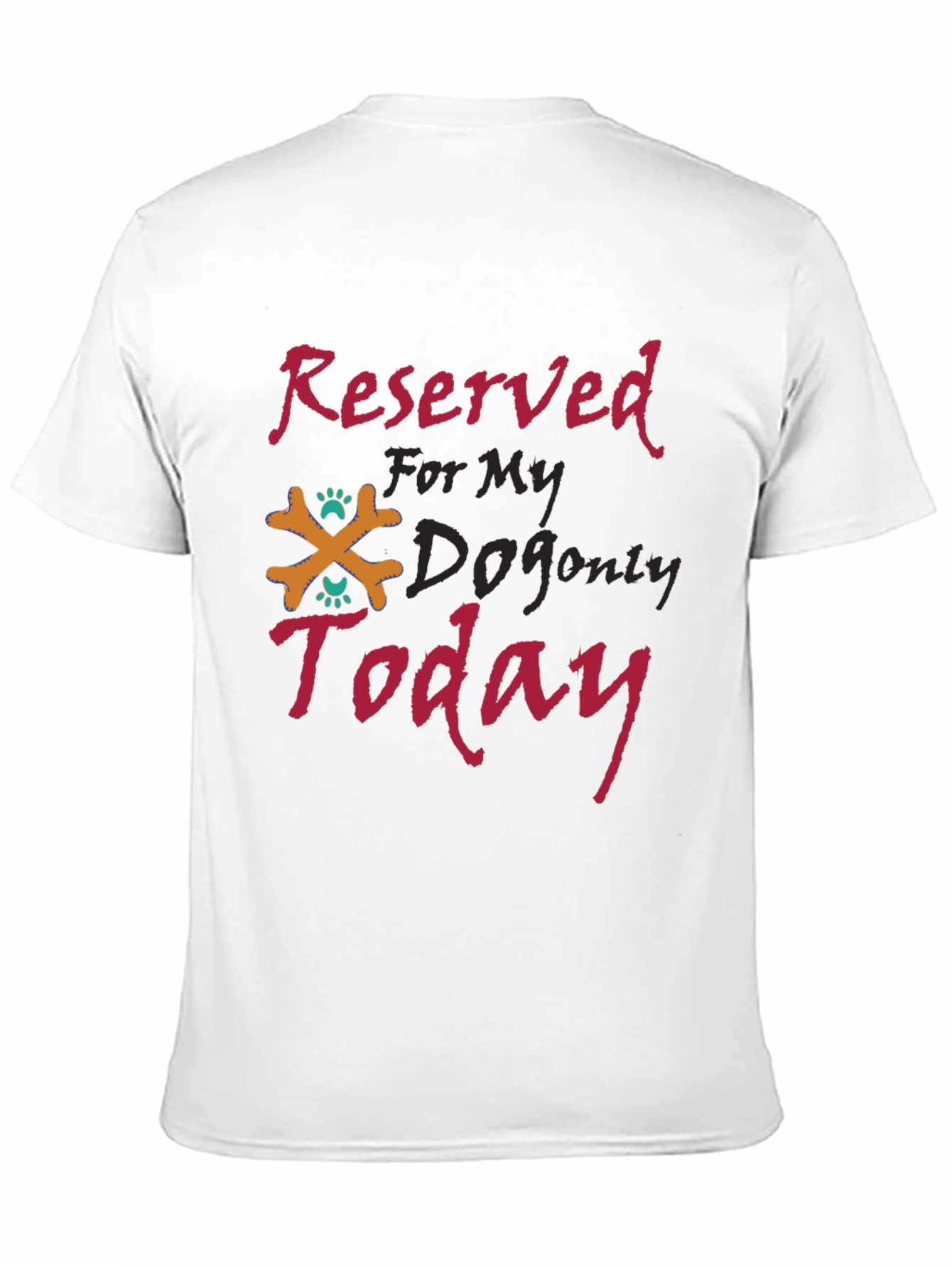 Reserved For My Dog T-Shirt