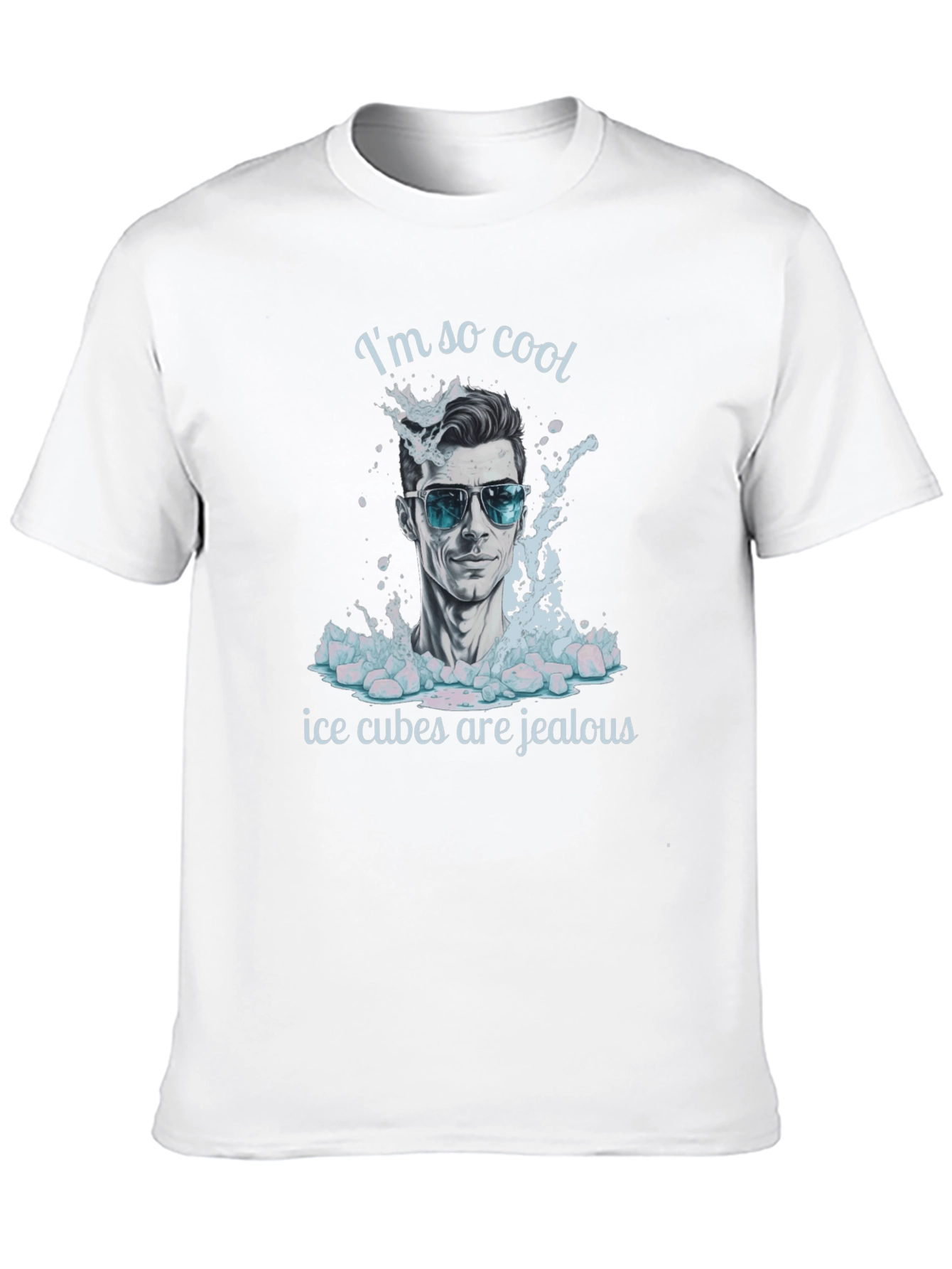 Cool Dude T-Shirt: Ice Cubes Are Jealous!