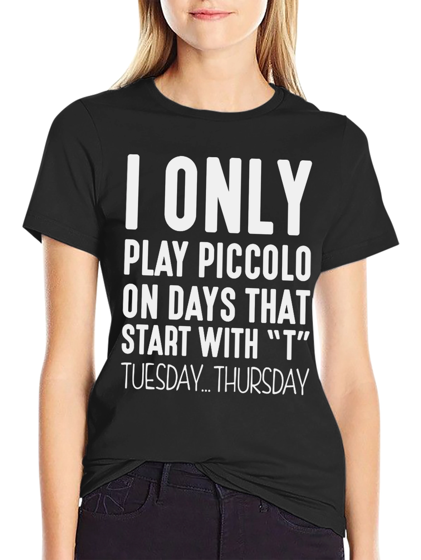 I Only Play Piccolo T-Shirt