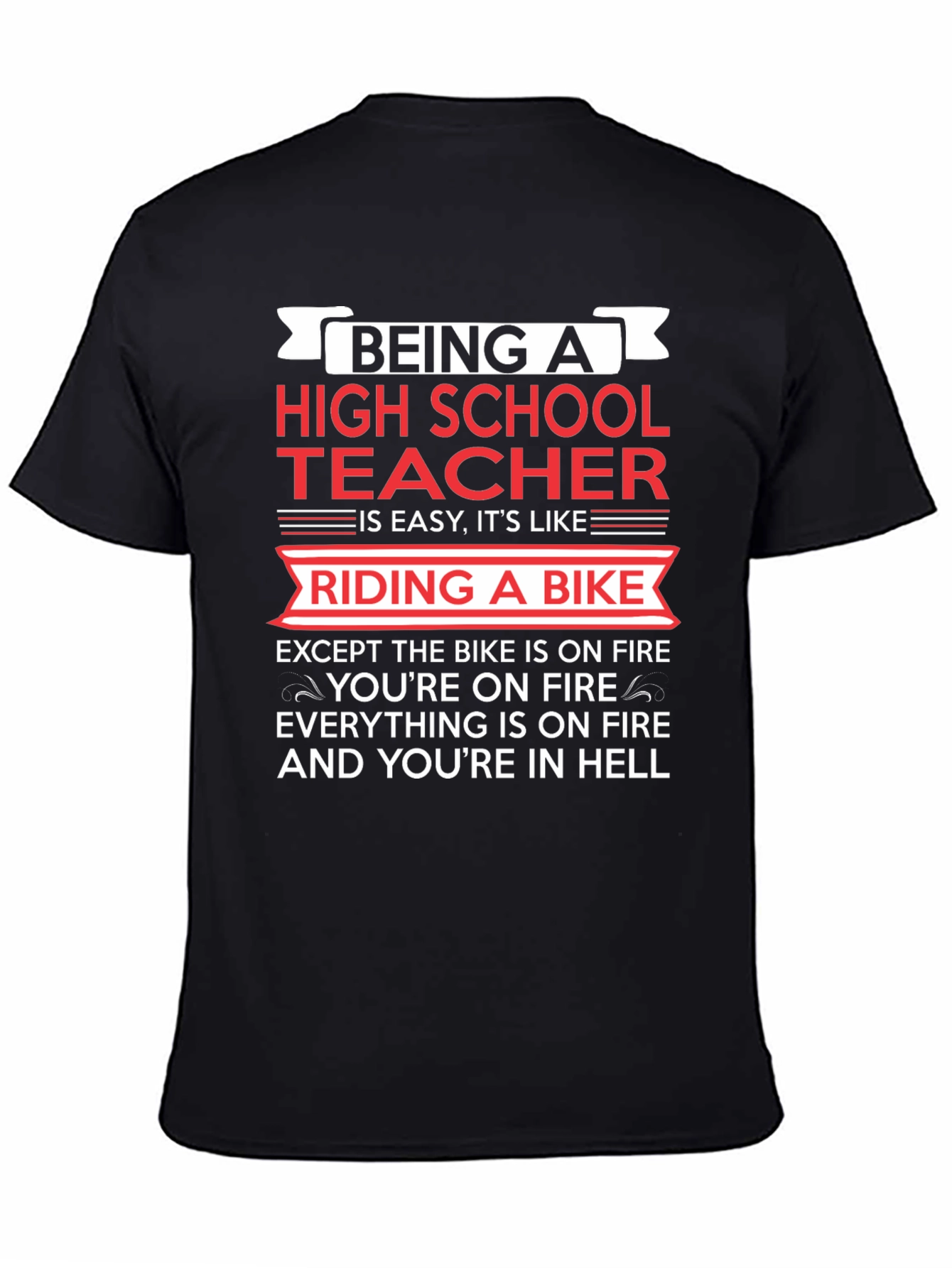 High School Teacher Bike On Fire T-Shirt