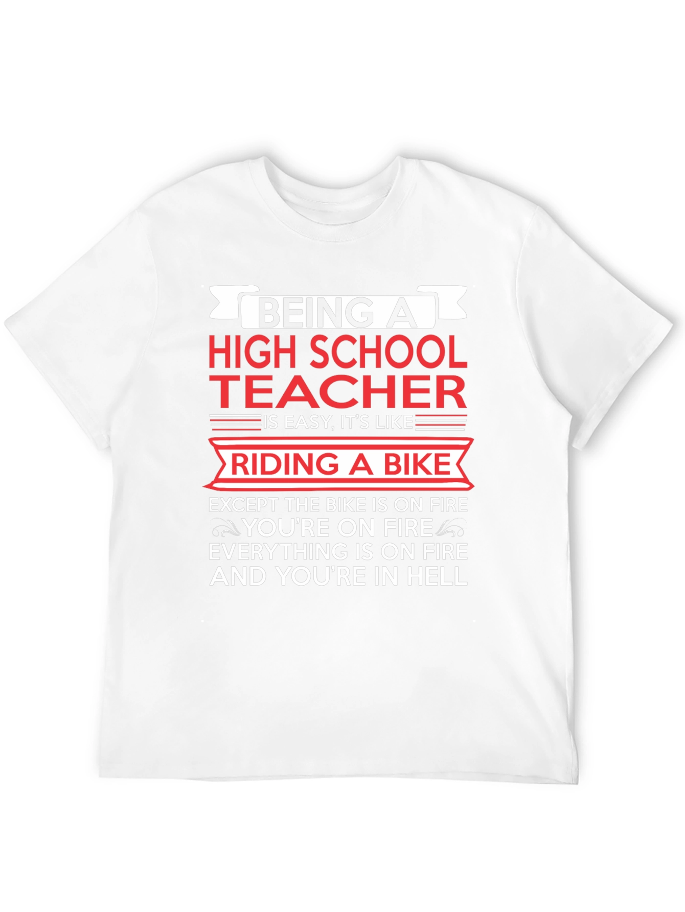 High School Teacher Bike On Fire T-Shirt