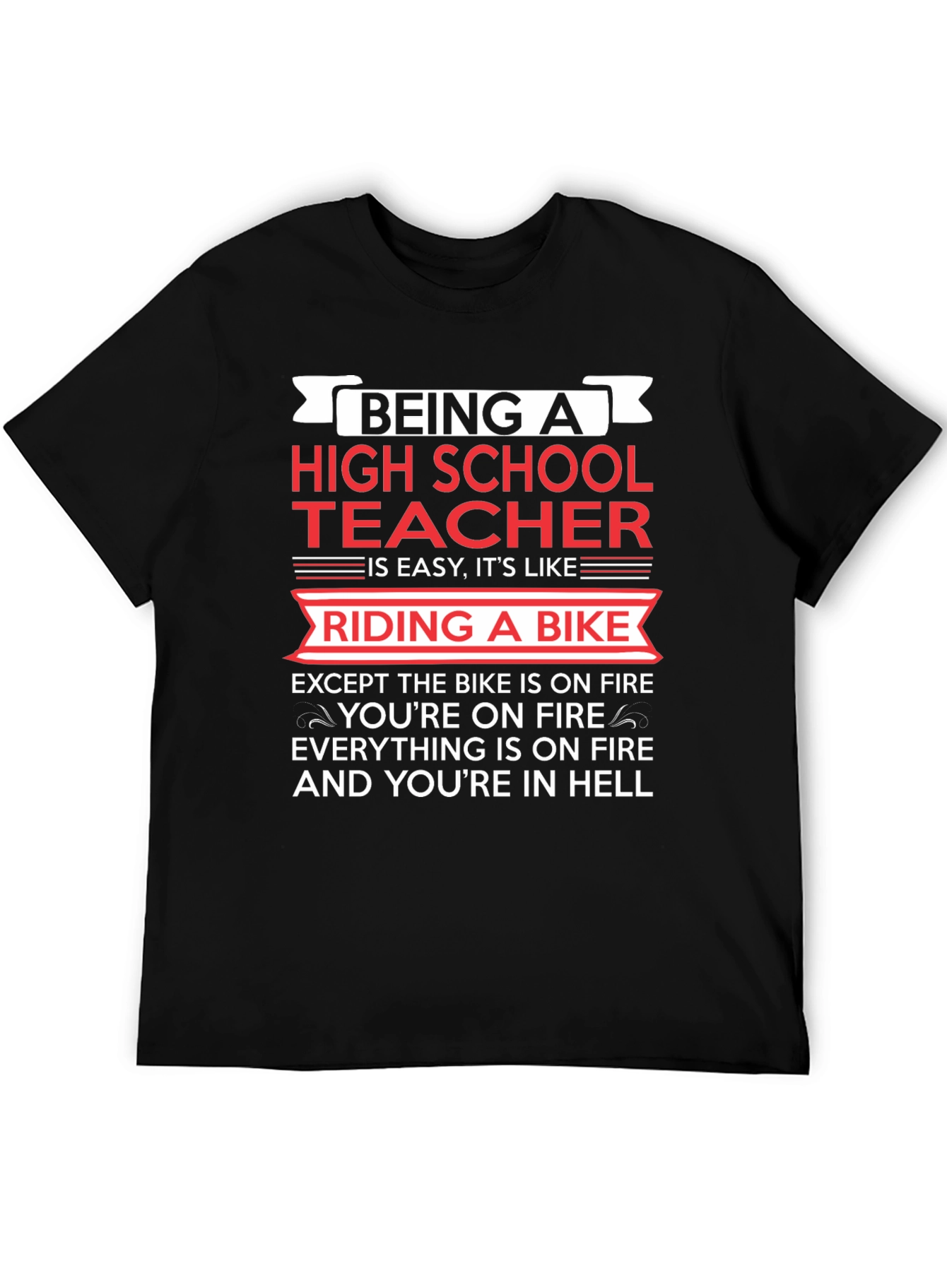 High School Teacher Bike On Fire T-Shirt