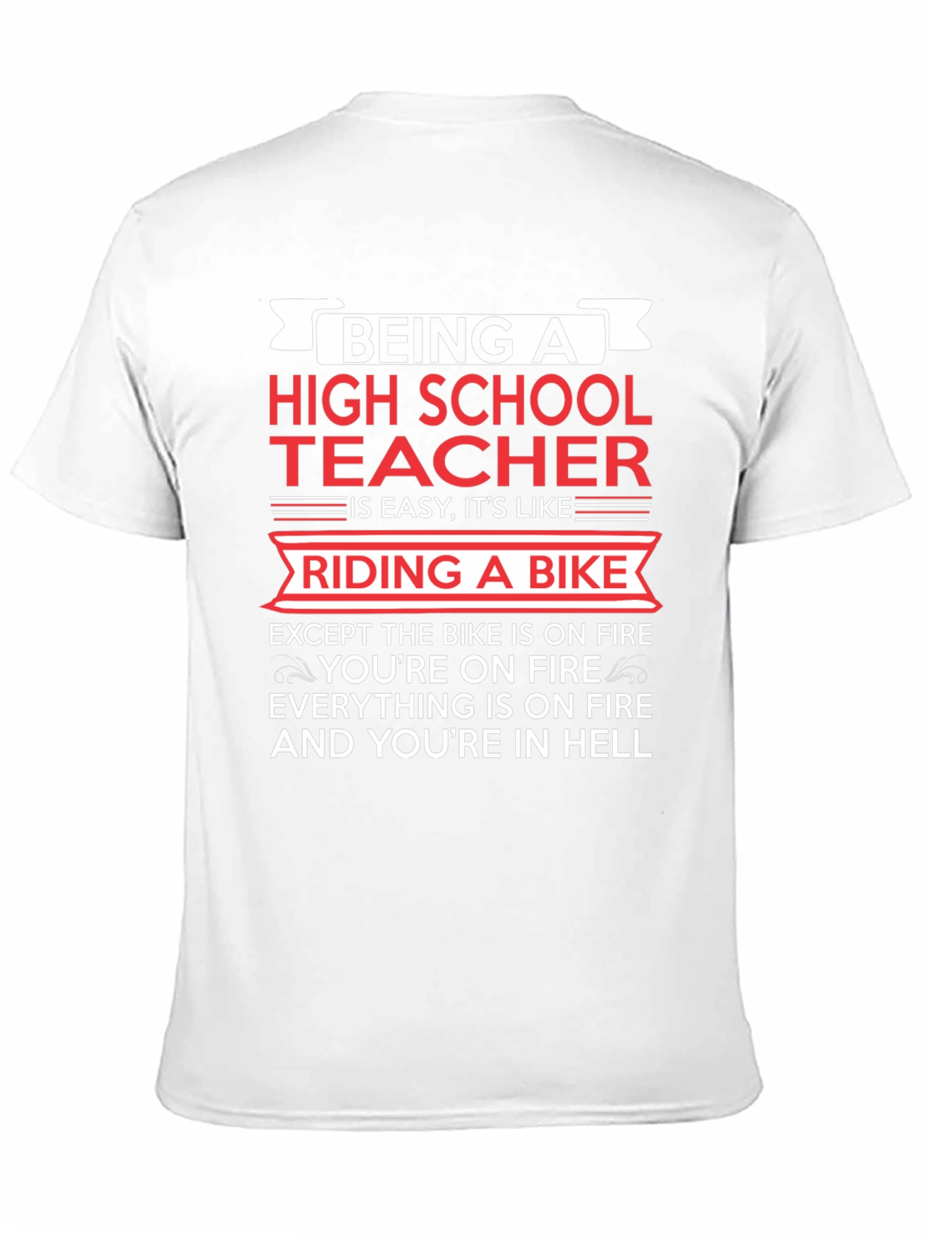 High School Teacher Bike On Fire T-Shirt