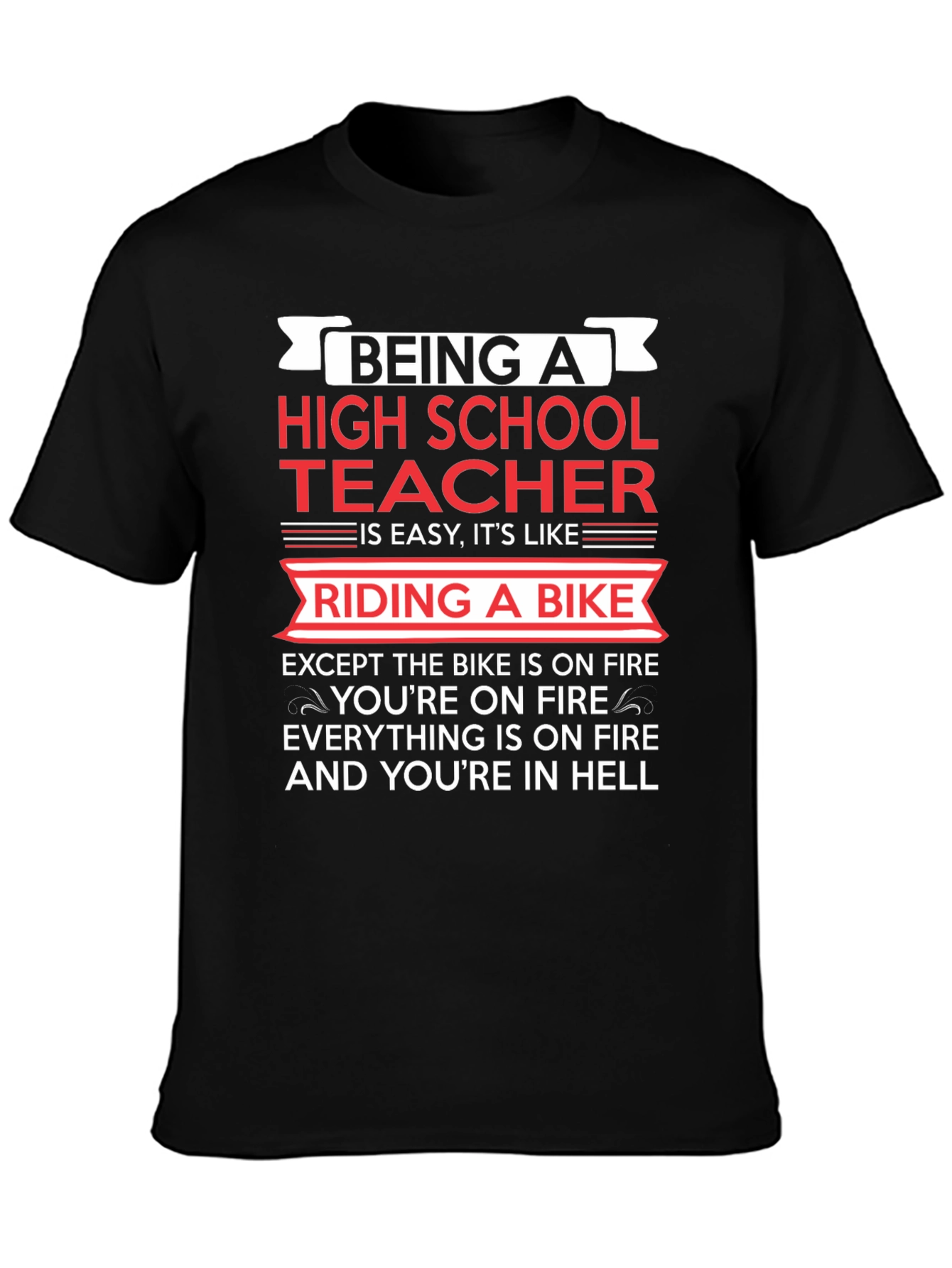 High School Teacher Bike On Fire T-Shirt