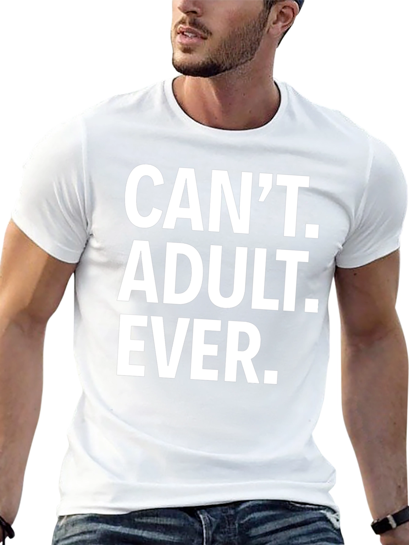 Cant Adult Ever T-Shirt - Funny Graphic Tee