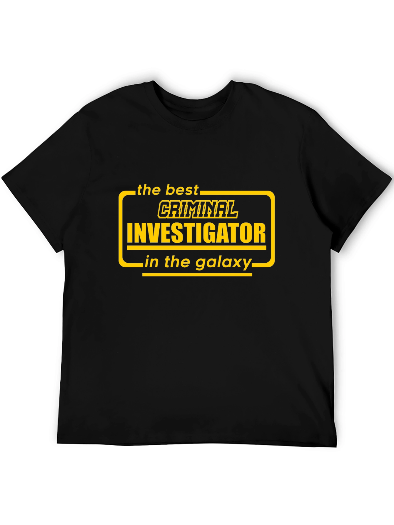 Best Criminal Investigator in the Galaxy T-Shirt