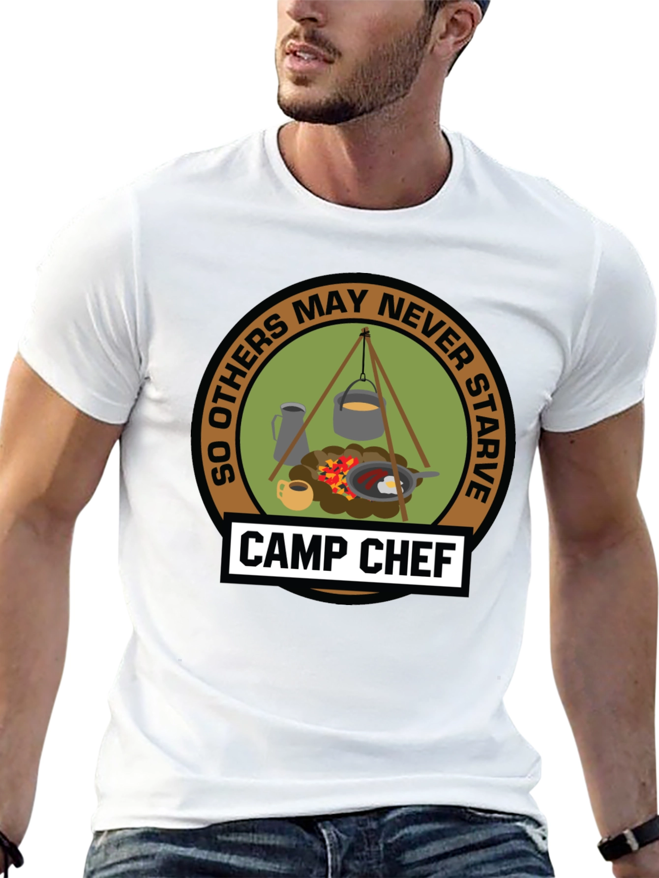 Camp Chef T-Shirt: So Others May Never Starve