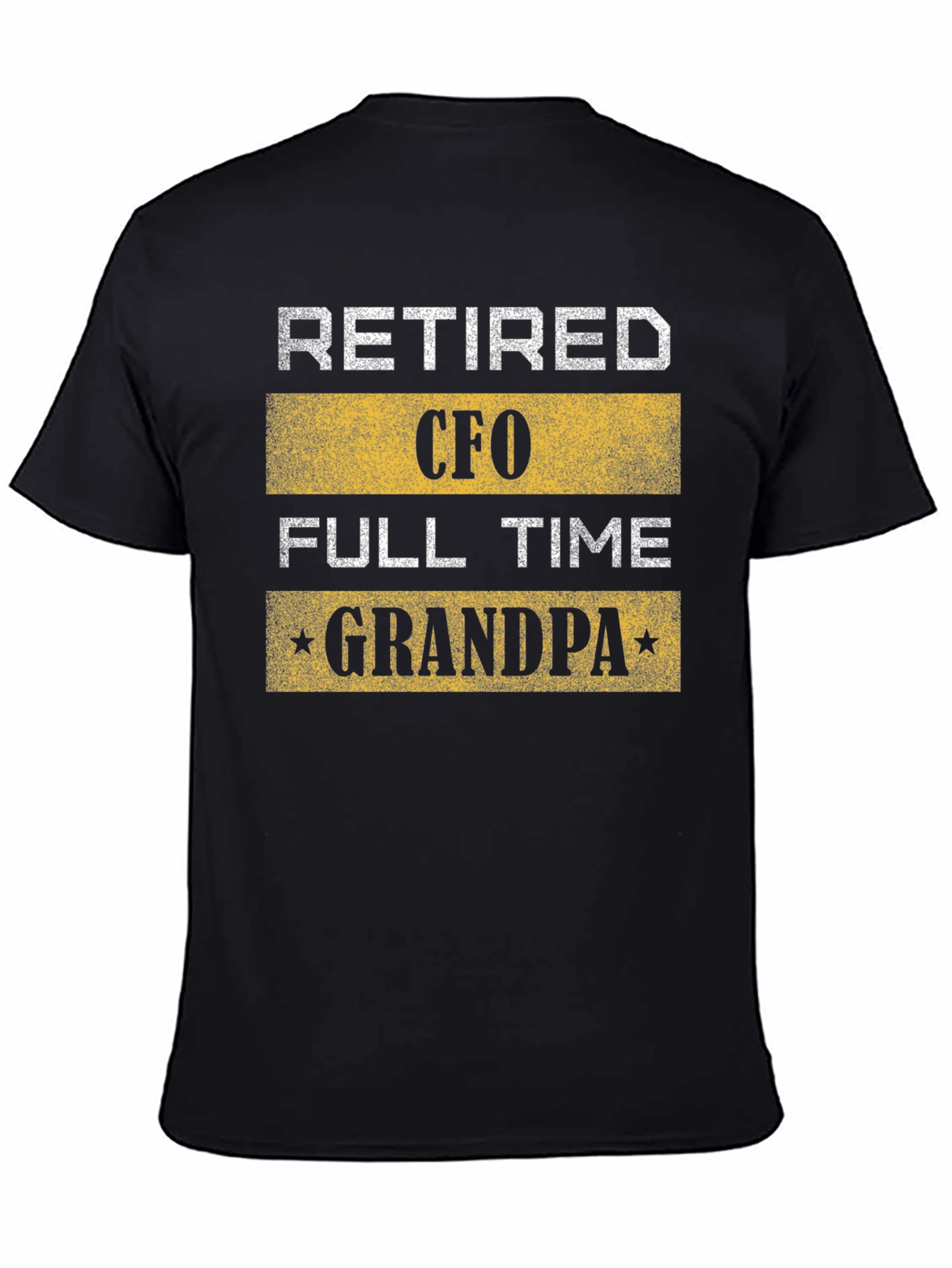 Retired CFO Full-Time Grandpa Black T-Shirt