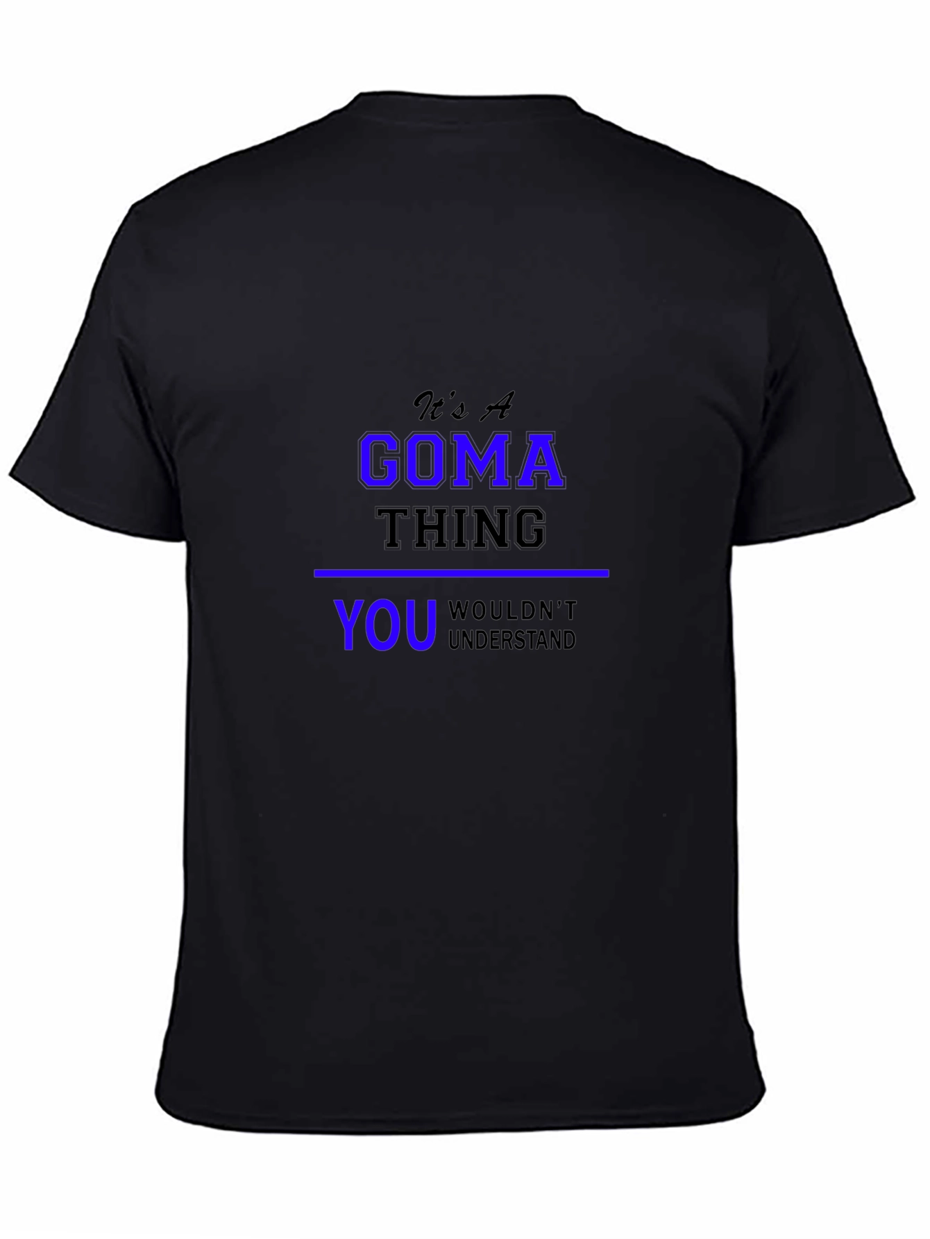 Its A Goma Thing T-Shirt