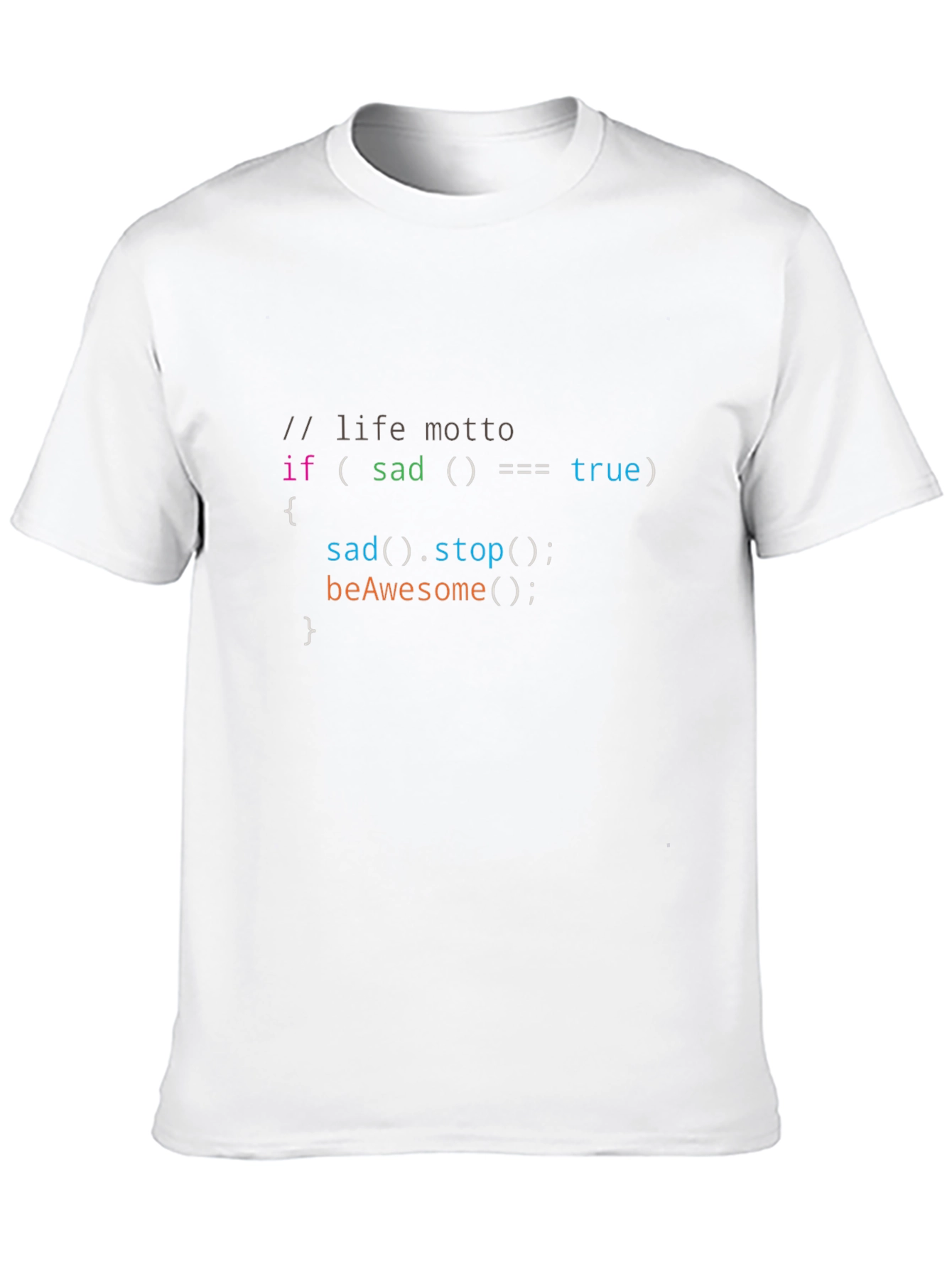 Programmers Life Motto T-Shirt - Be Awesome!