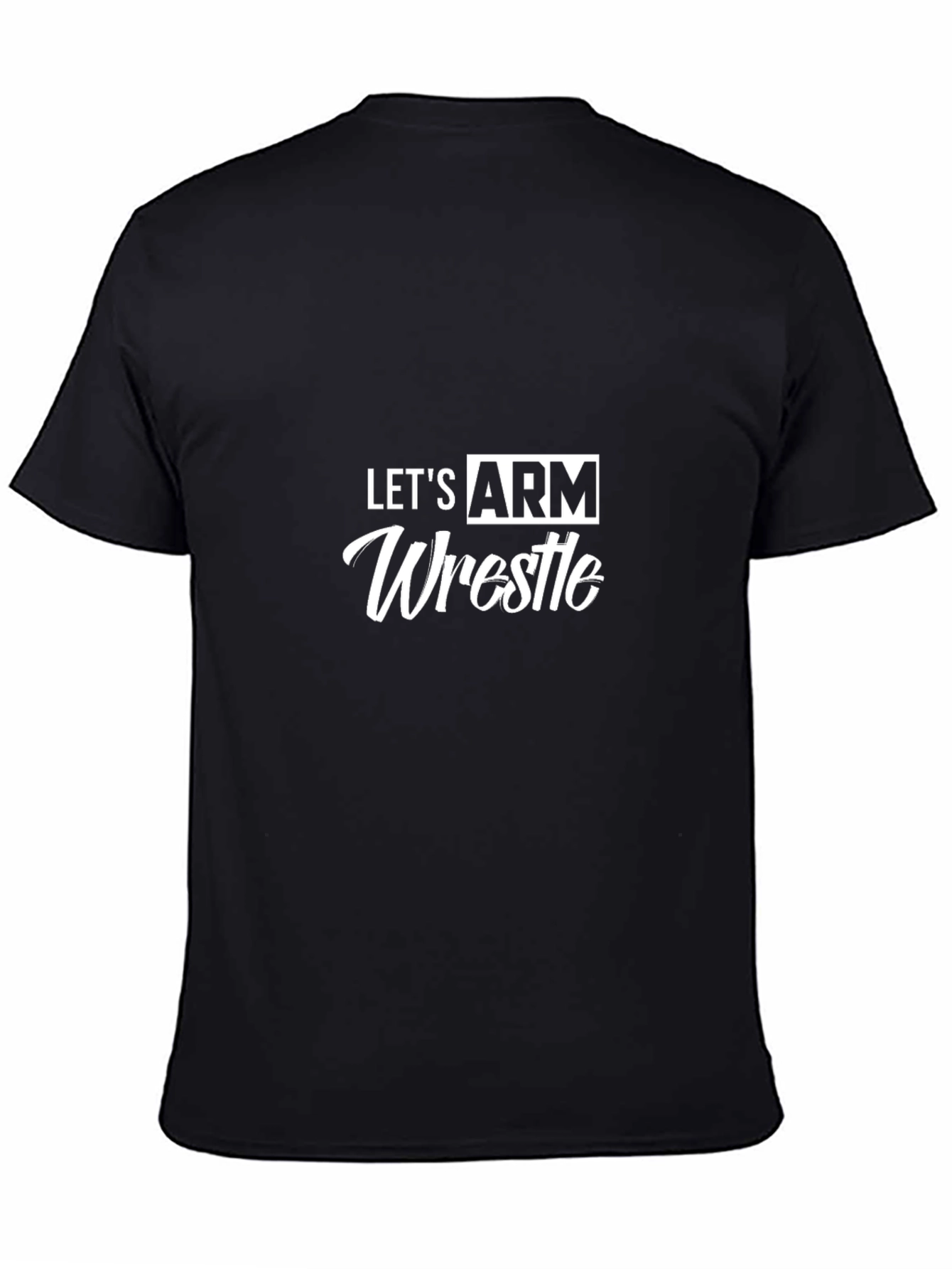 Lets Arm Wrestle Black Graphic Tee
