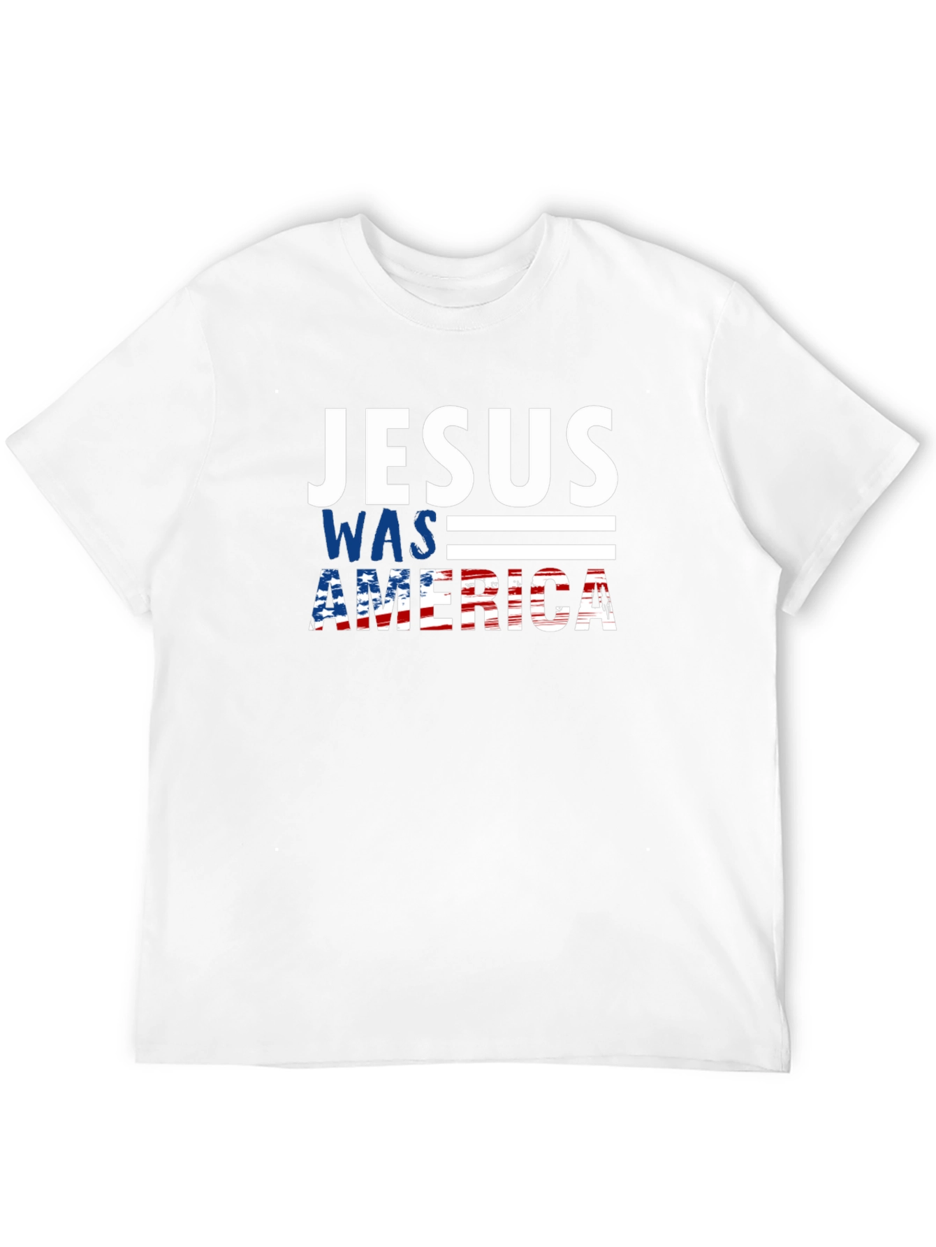 Jesus Was American Patriotic T-Shirt