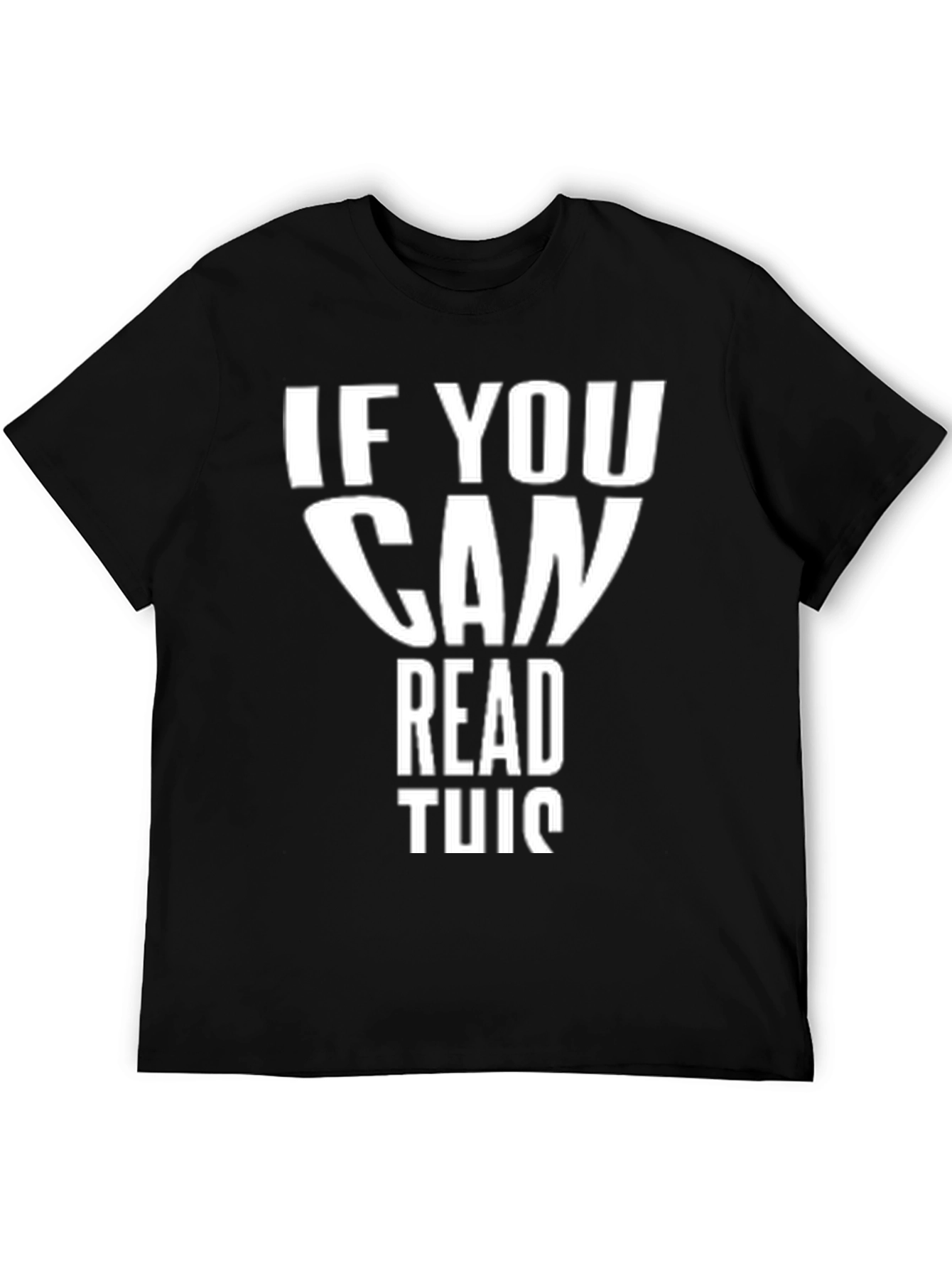 Funny If You Can Read This Black T-Shirt