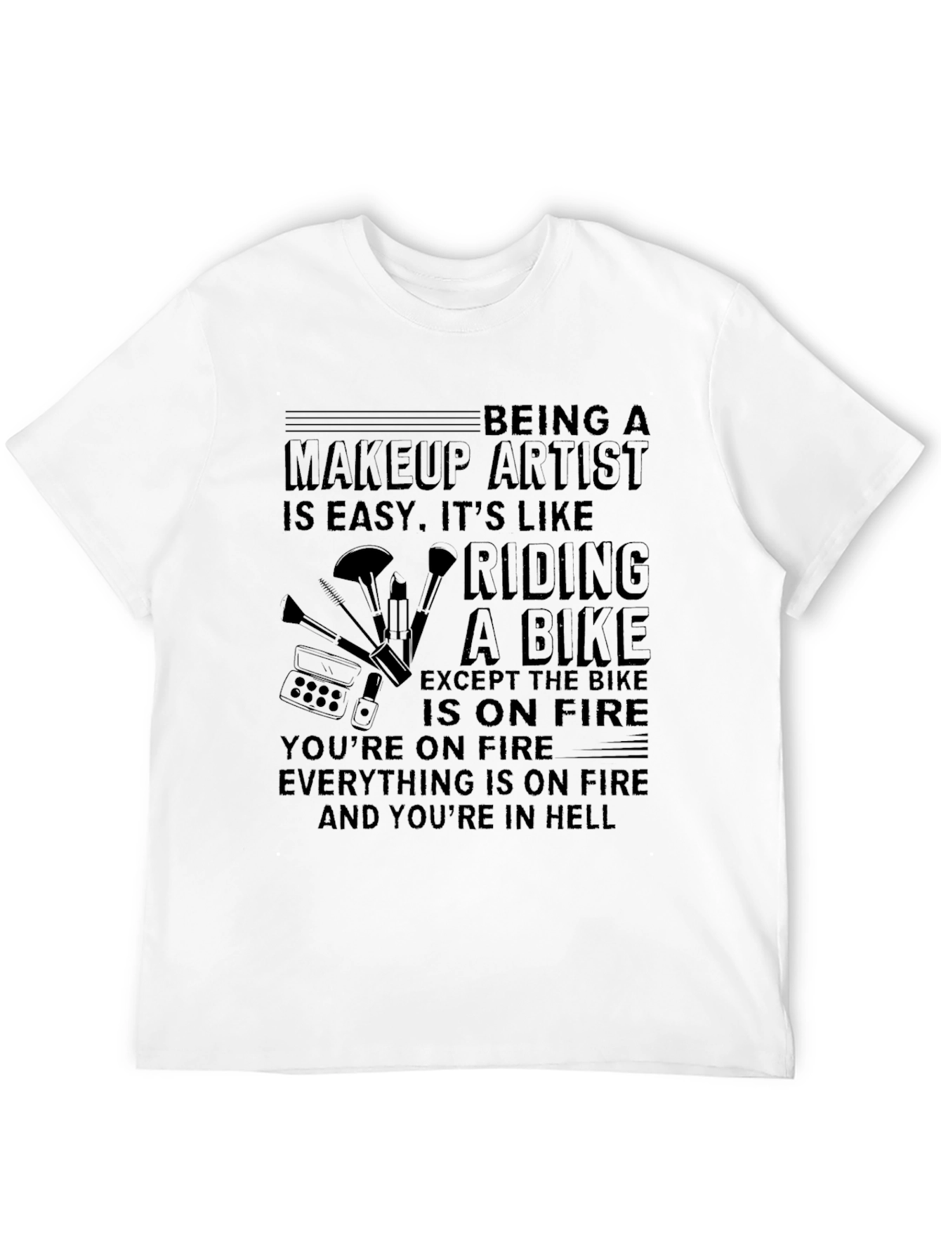 Makeup Artist Riding a Bike T-Shirt