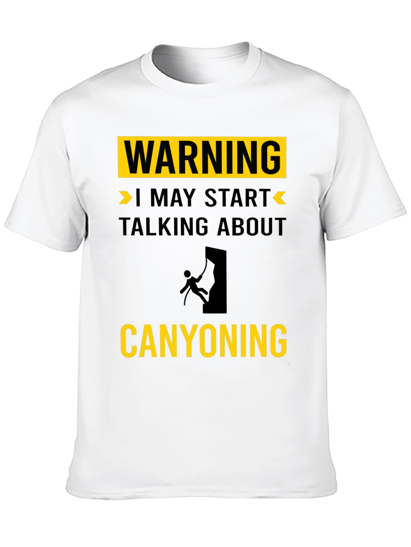 Warning: May Start Talking About Canyoning T-Shirt