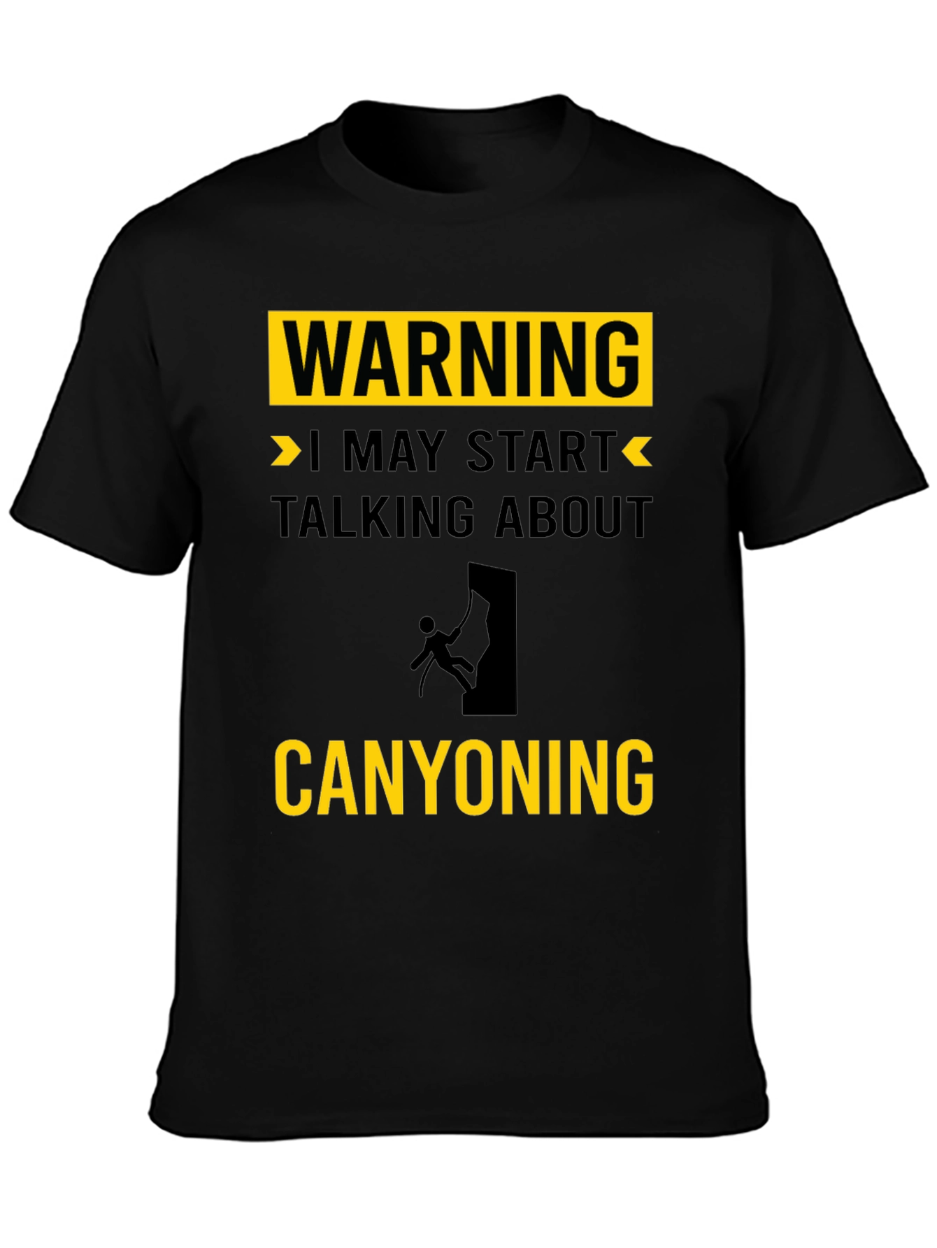 Warning: May Start Talking About Canyoning T-Shirt