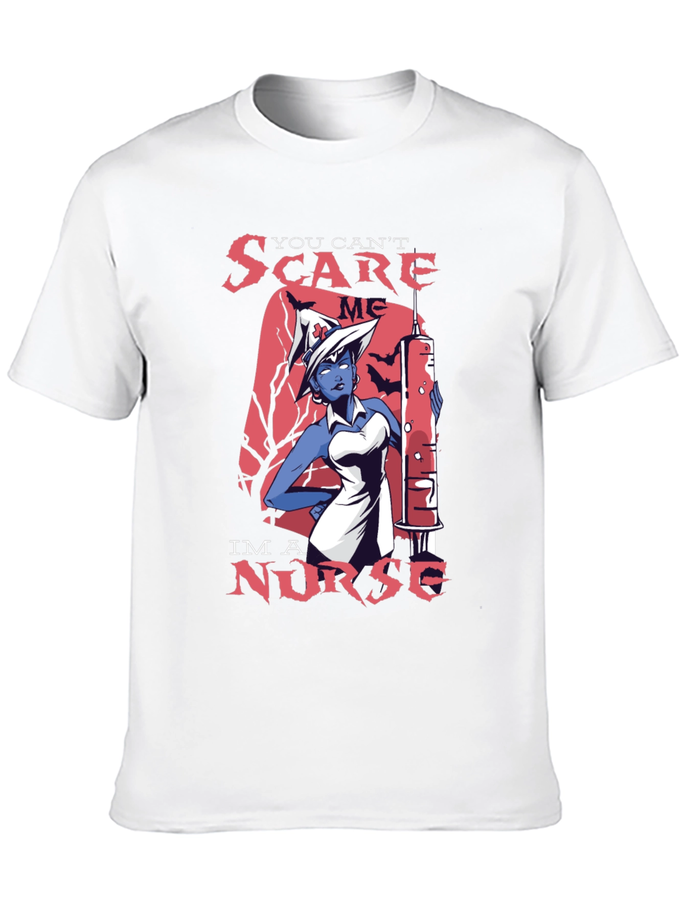 You Cant Scare Me Im a Nurse T-Shirt