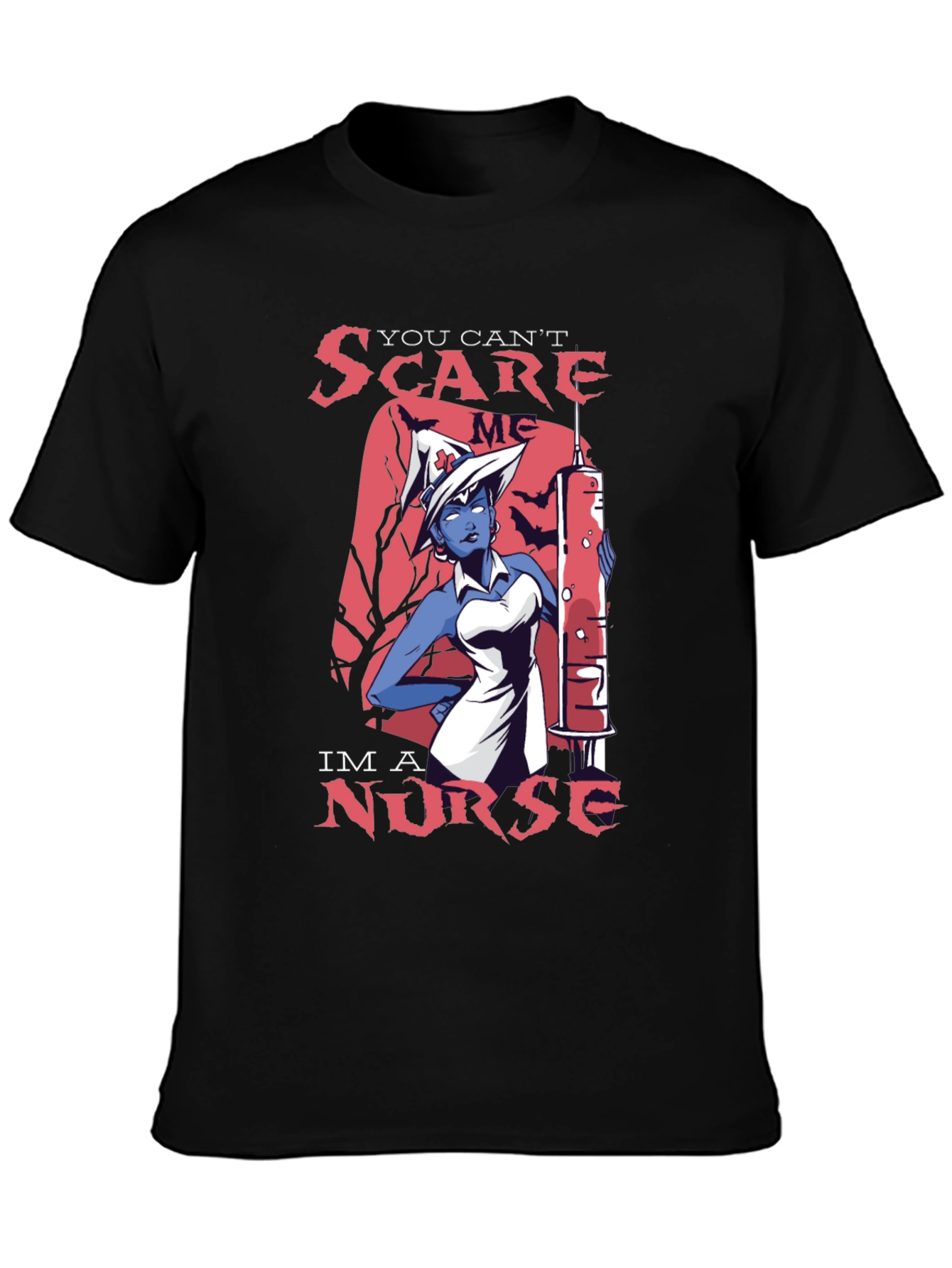 You Cant Scare Me Im a Nurse T-Shirt