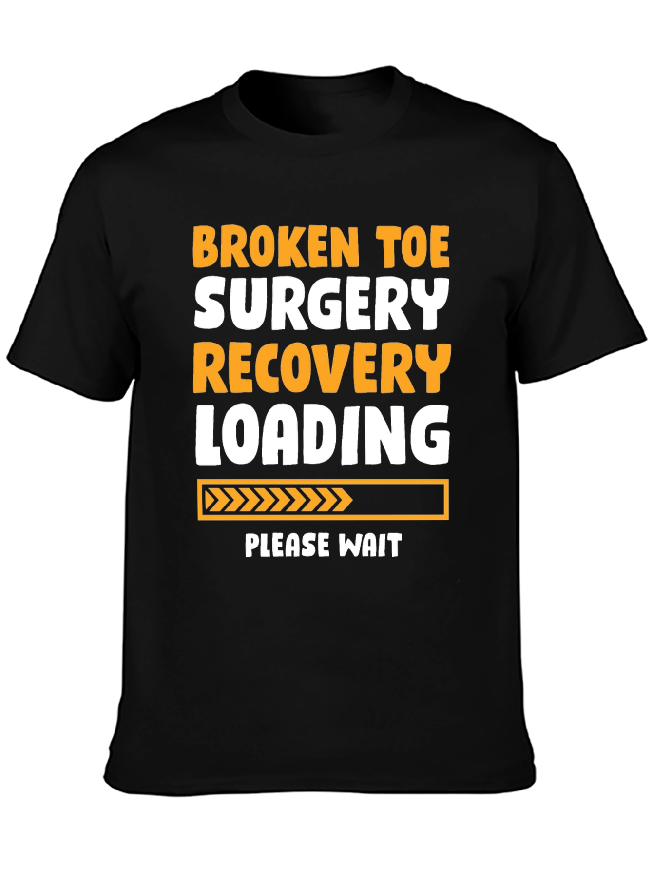 Broken Toe Surgery Recovery Loading T-Shirt