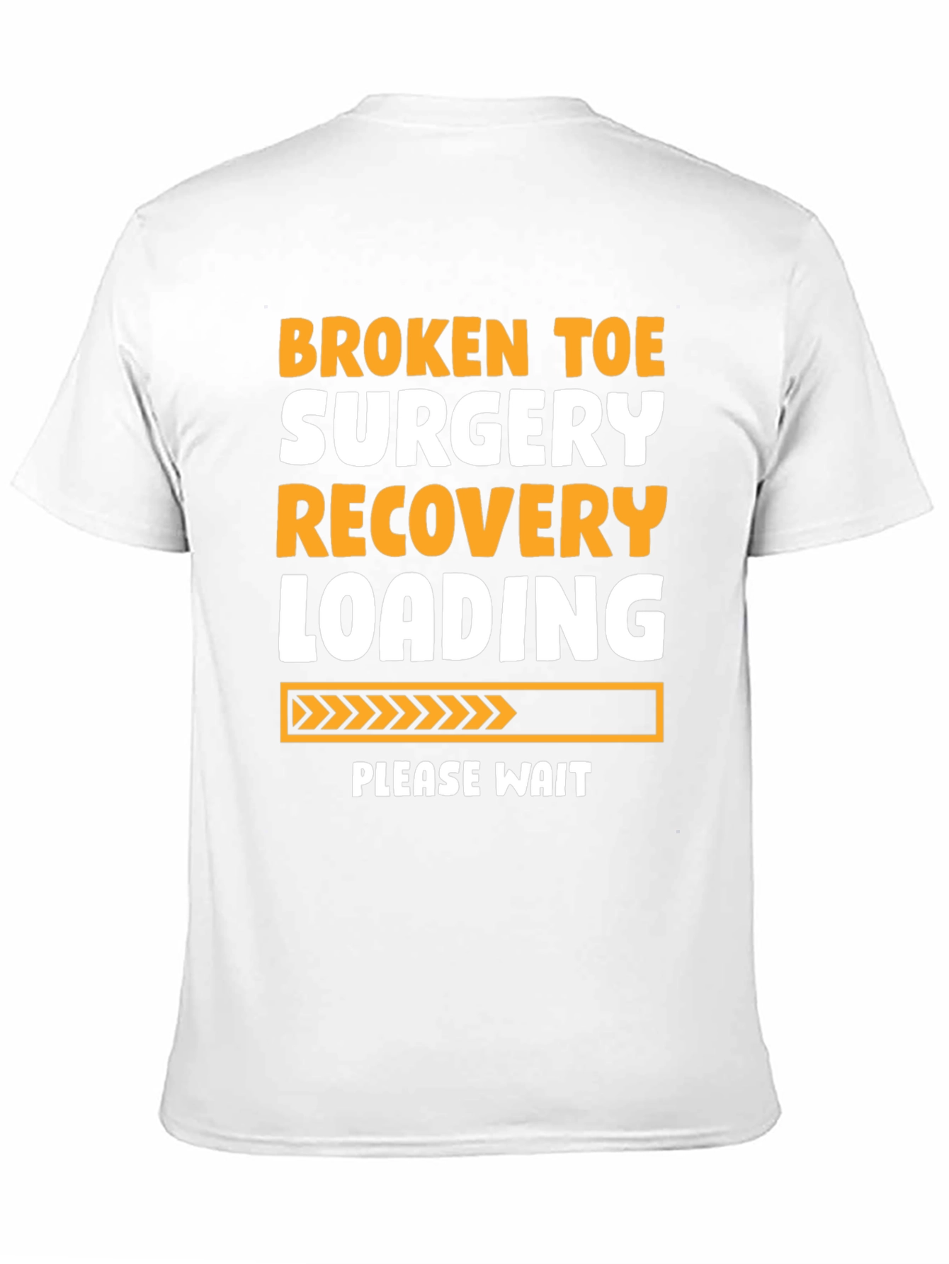 Broken Toe Surgery Recovery Loading T-Shirt