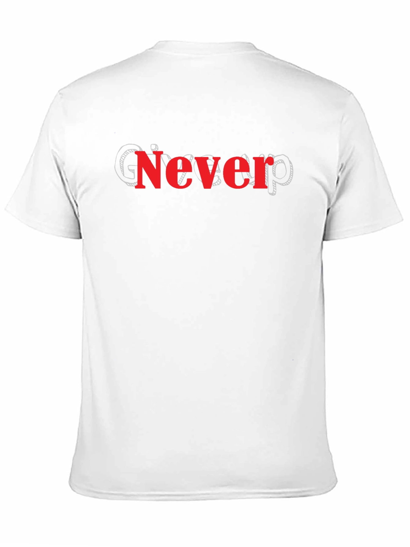 Never T-Shirt - Bold Statement Tee
