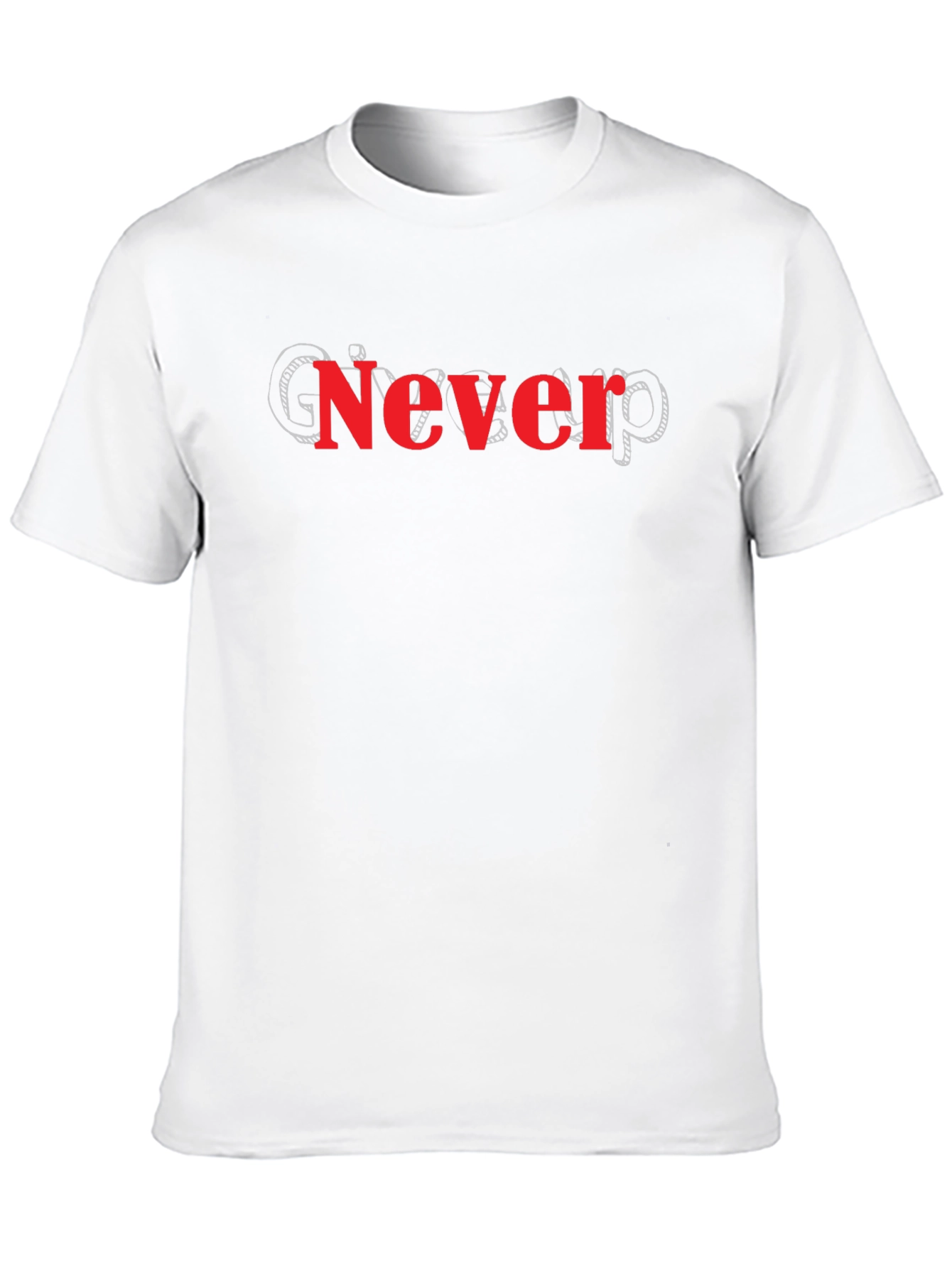 Never T-Shirt - Bold Statement Tee