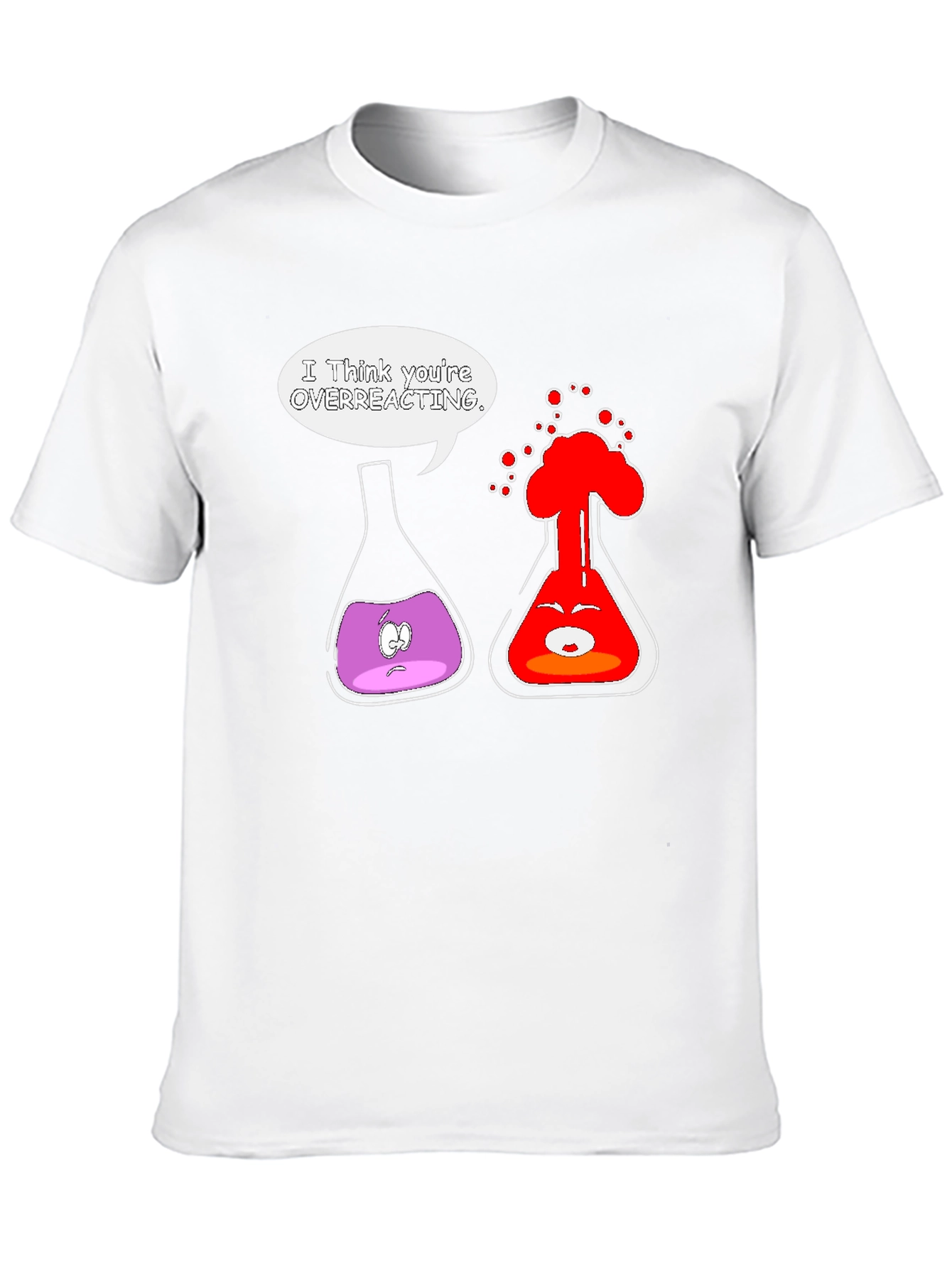 Funny Chemistry T-Shirt: Overreacting Science Joke