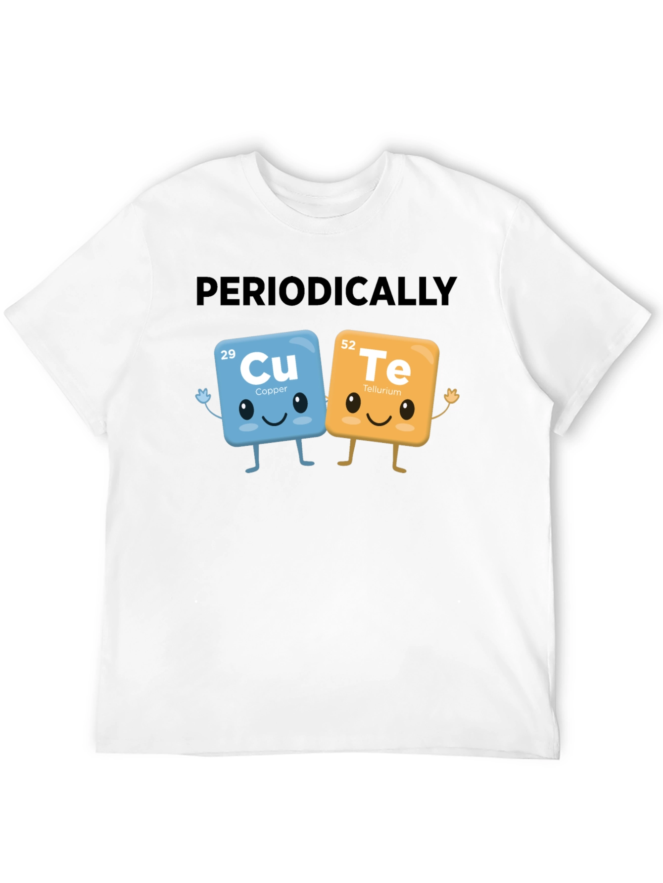 Periodically Cute T-Shirt - Chemistry Pun Tee